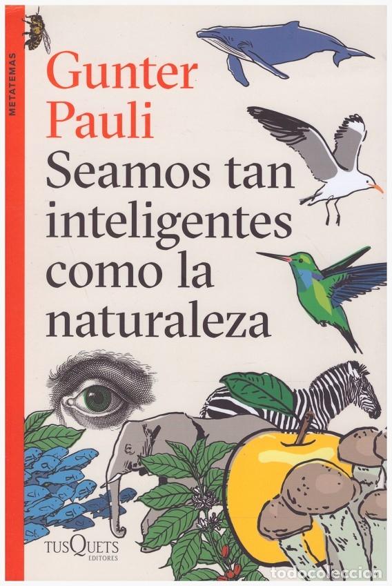 Libros de segunda mano: SEAMOS TAN INTELIGENTES COMO LA NATURALEZA - Foto 1