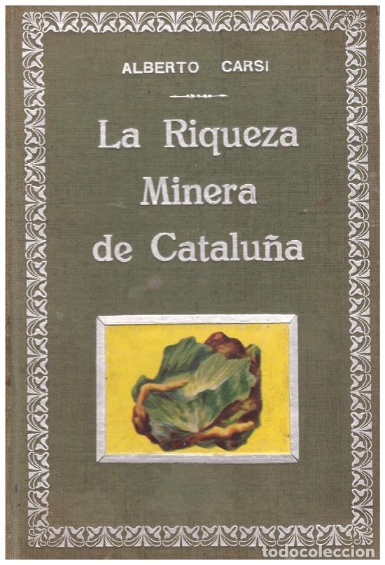 Libros de segunda mano: LA RIQUEZA MINERA DE CATALU&Ntilde;A - Foto 1