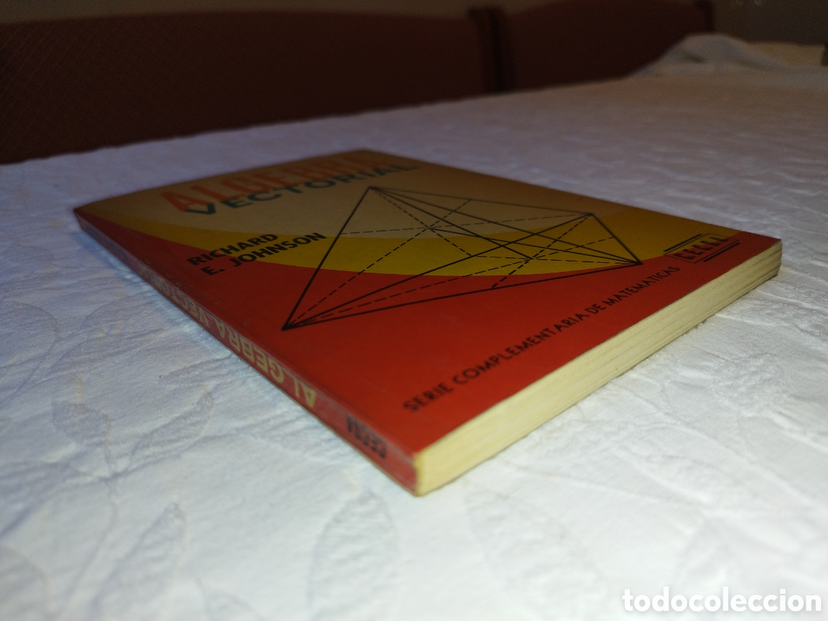 Libros de segunda mano de ciencias: RICHARD E. JOHNSON: ALGEBRA VECTORIAL. C. E. C. S. A. 1969 PRIMERA EDICION. MEXICO - Foto 7