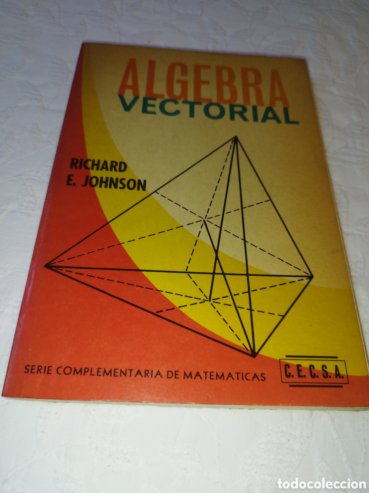 Libros de segunda mano de ciencias: RICHARD E. JOHNSON: ALGEBRA VECTORIAL. C. E. C. S. A. 1969 PRIMERA EDICION. MEXICO - Foto 1