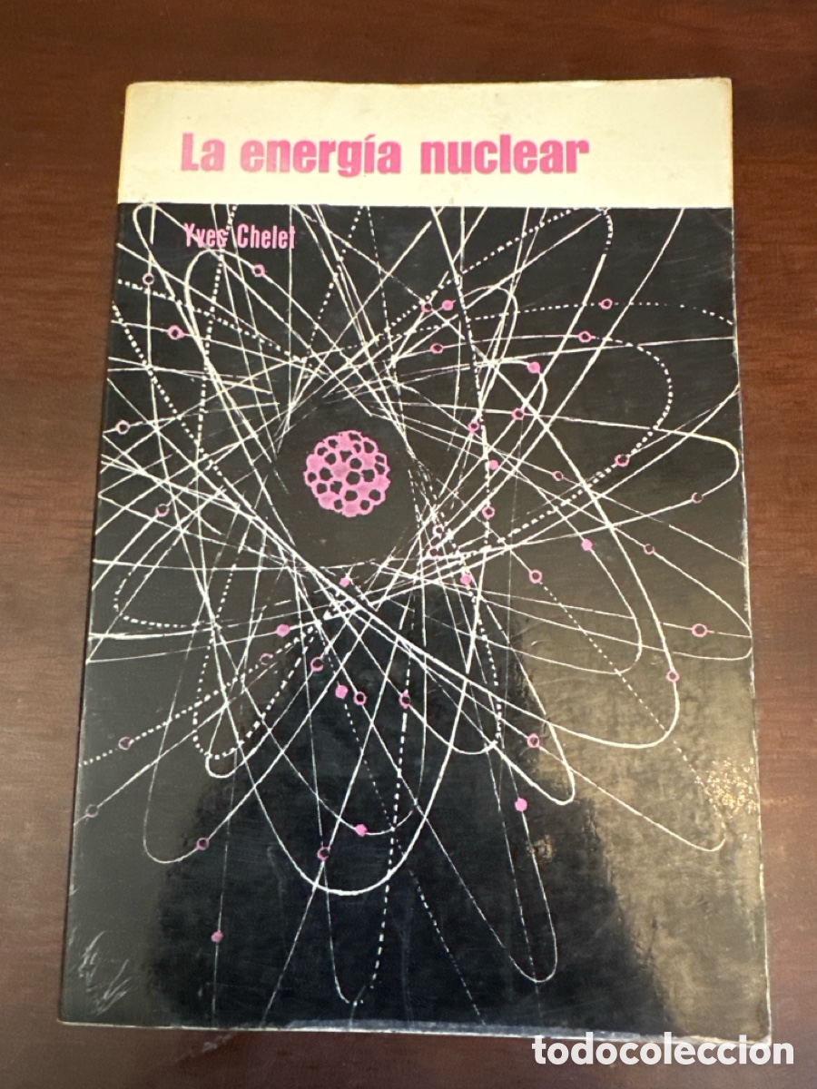 Libros de segunda mano de ciencias: LA ENERG&Iacute;A NUCLEAR / YVES CHELET - Foto 8