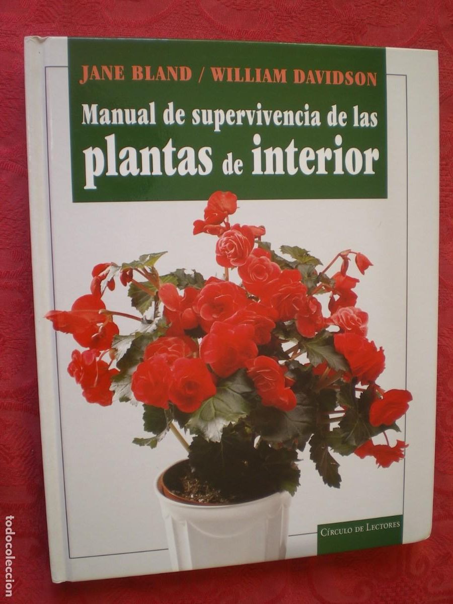 Libros de segunda mano: MANUAL DE SUPERVIVENCIA DE LAS PLANTAS DE INTERIOR. C&Iacute;RCULO DE LECTORES. - Foto 1