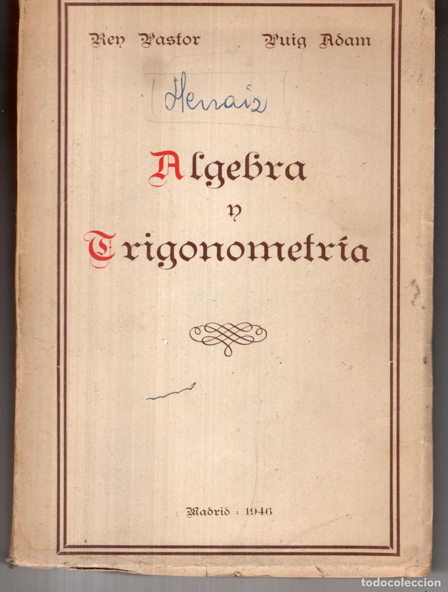 Libros de segunda mano de ciencias: ALGEBRA Y TRIGONOMETRIA (REY PASTOR / PUIG ADAM) 1946 - Foto 1