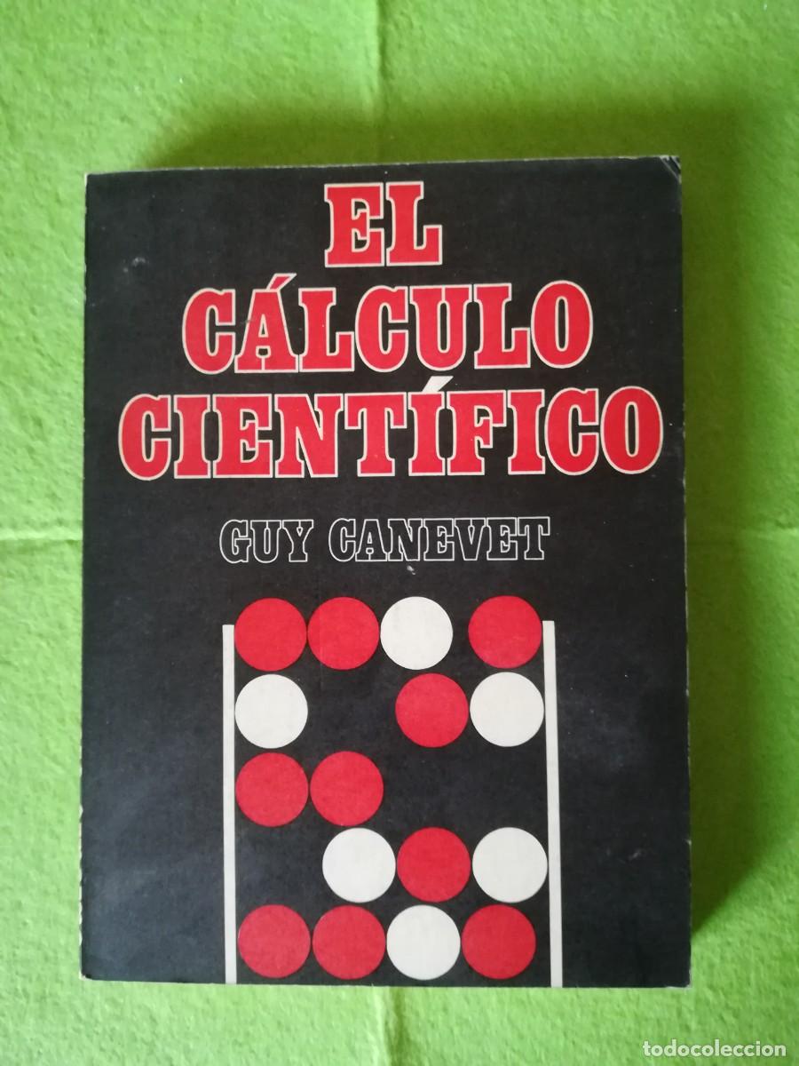 Libros de segunda mano de ciencias: El calculo cientifico Guy Canevet a redondo editor 1970 - Foto 1