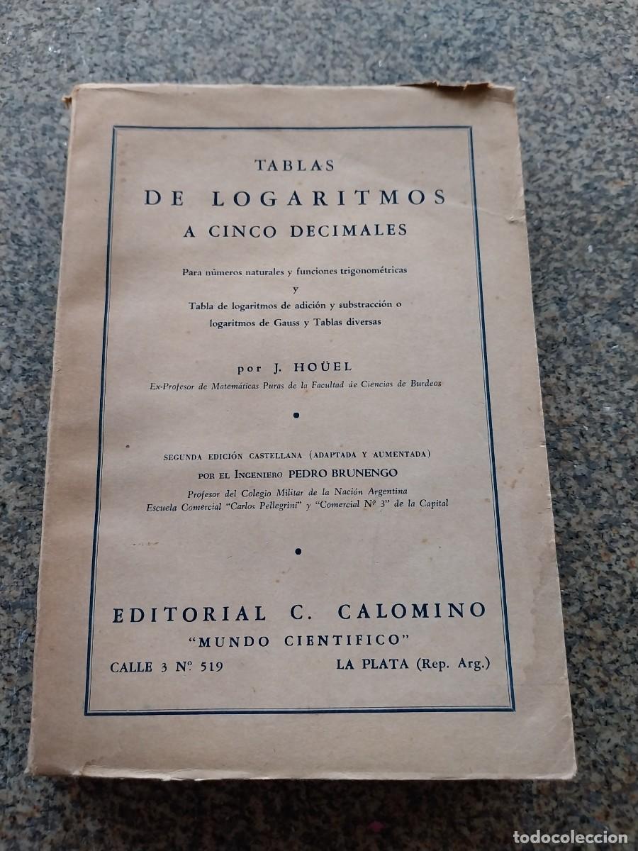 Libros de segunda mano de ciencias: TABLAS DE LOGARITMOS A CINCO DECIMALES -- EDITORIAL CALOMINO 1960 -- - Foto 1