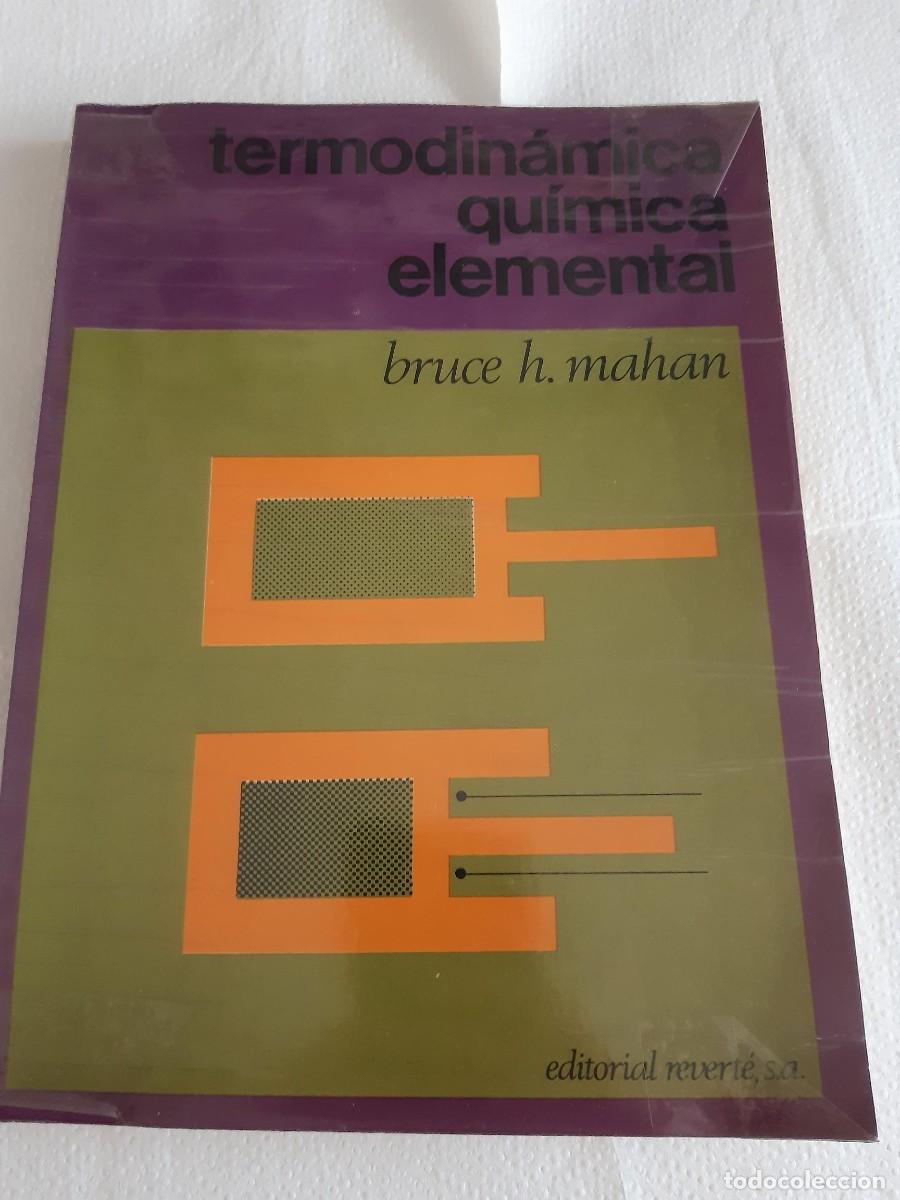 Libros de segunda mano de ciencias: termodin&aacute;mica qu&iacute;mica elemental Bruce H Mahan - Foto 1