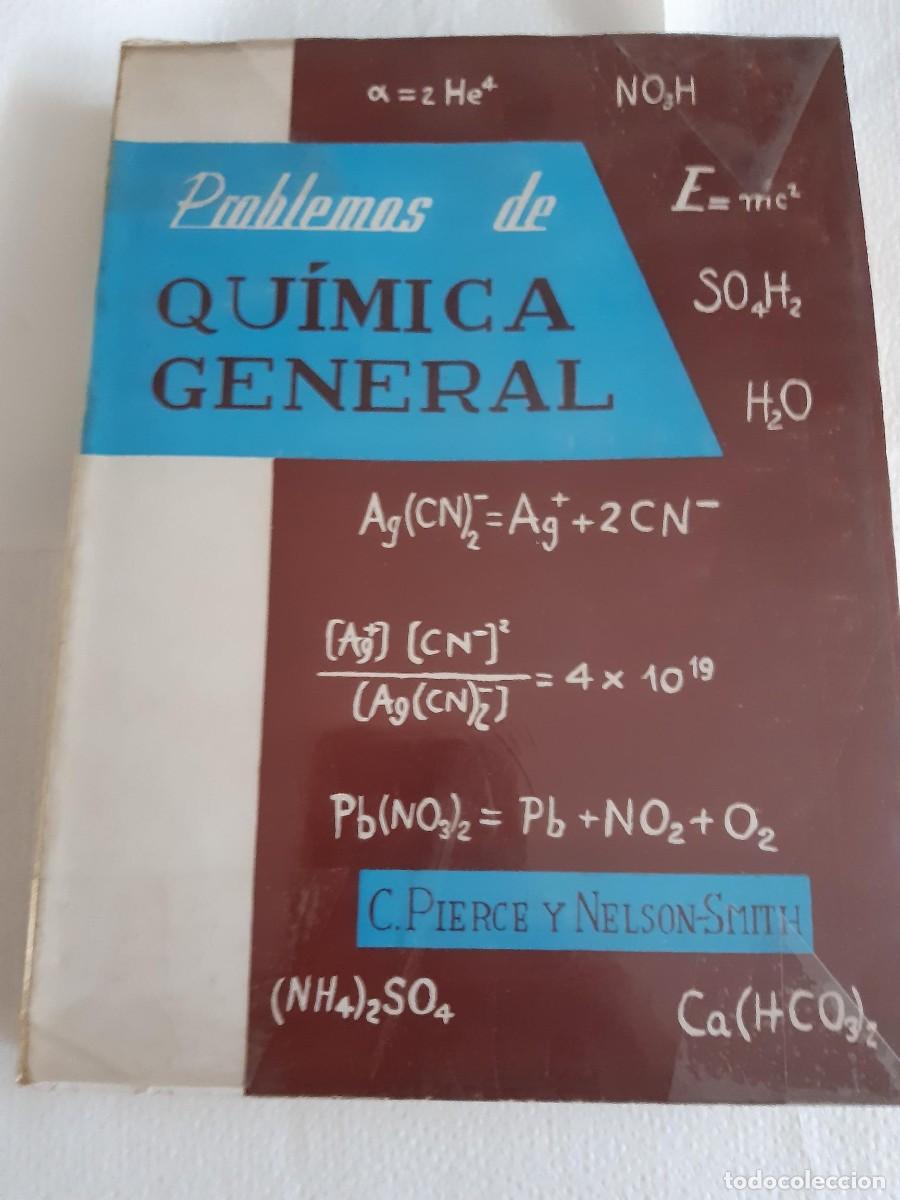 Libros de segunda mano de ciencias: PROBLEMAS DE QU&Iacute;MICA GENERAL - Pierce, C y Nelson Smith - Foto 3