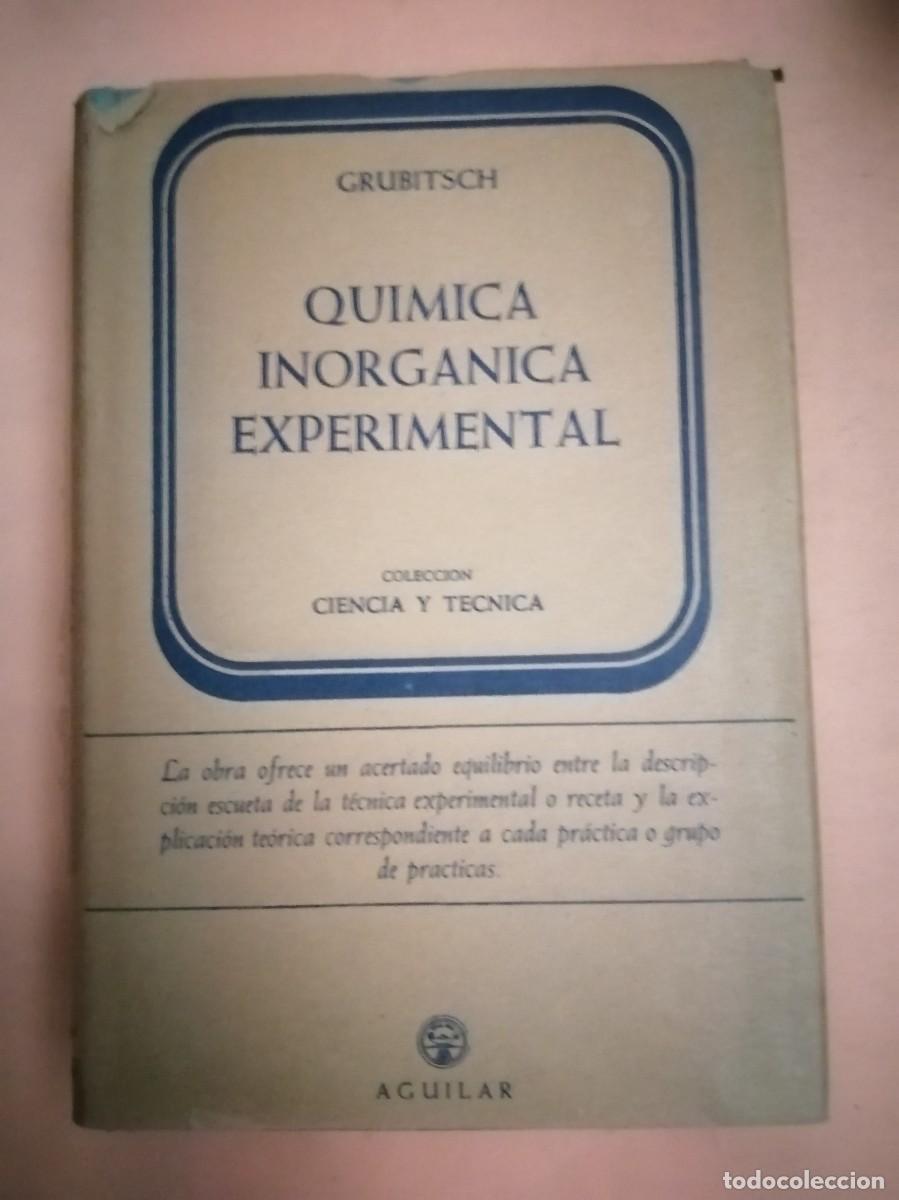 Libros de segunda mano de ciencias: QUIMICA INORGANICA EXPERIMENTAL (GRUBITSCH) - Foto 1