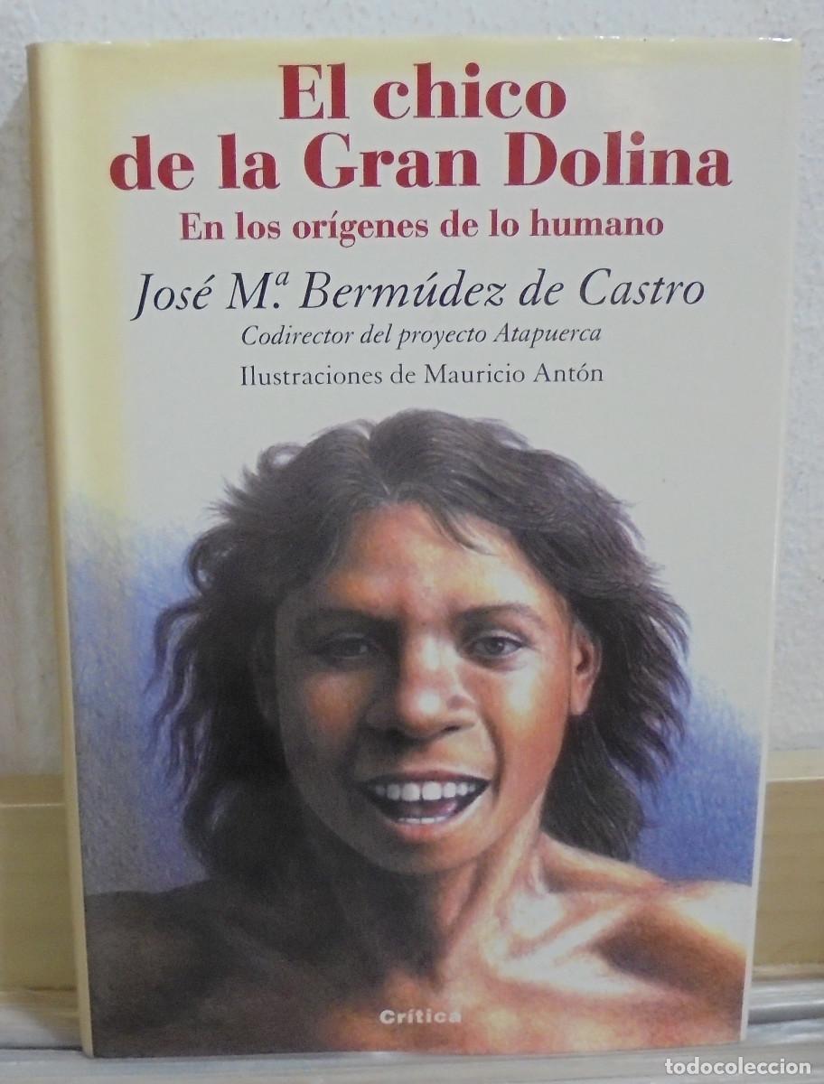 Libros de segunda mano: El chico de la Gran Dolina. Jos&eacute; M&ordf;. Berm&uacute;dez de Castro - Foto 1