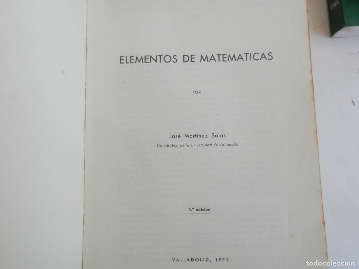 Libros de segunda mano de ciencias: ELEMENTOS DE MATEM&Aacute;TICAS - JOS&Eacute; MART&Iacute;NEZ SALAS - VALLADOLID 1975. - Foto 3