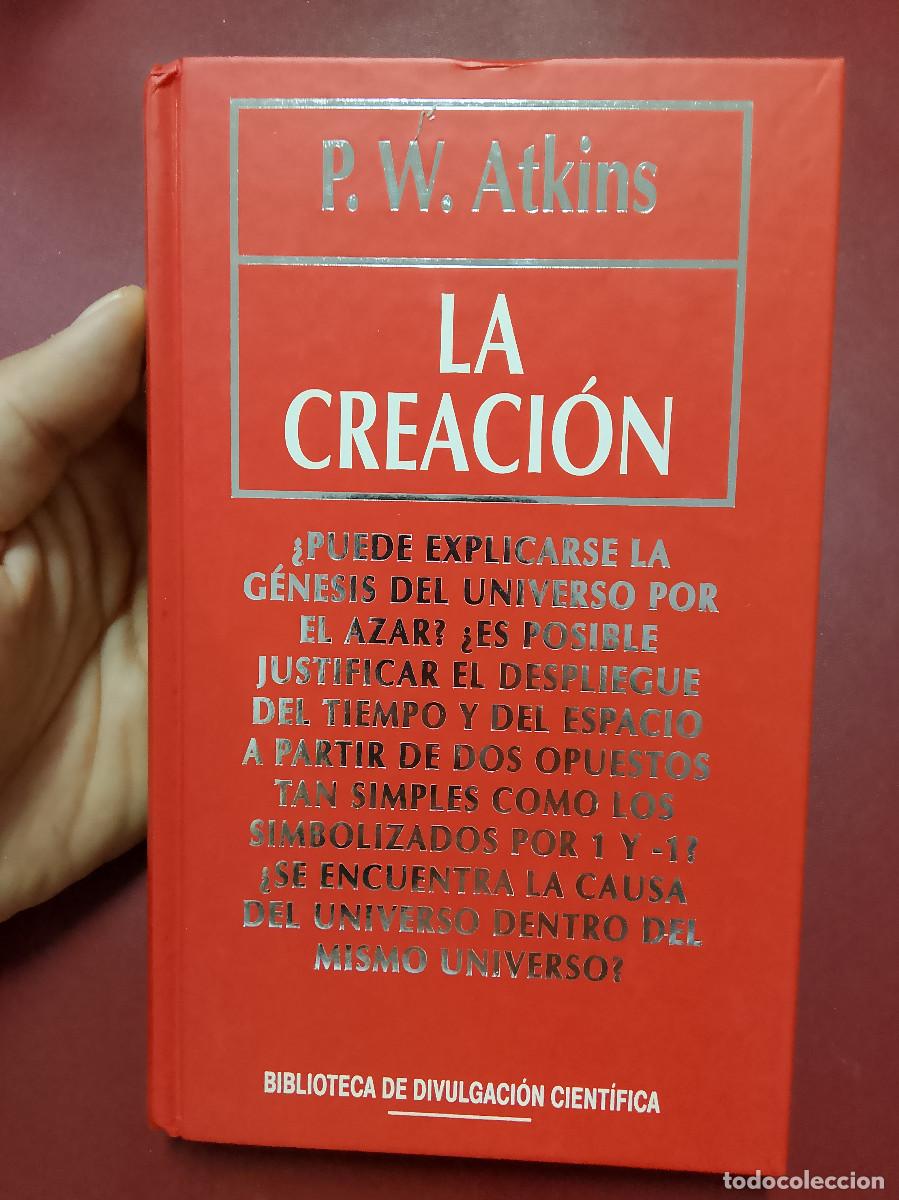 Libros de segunda mano: P.W. Atkins: La creaci&oacute;n (RBA. 1994) - Foto 1