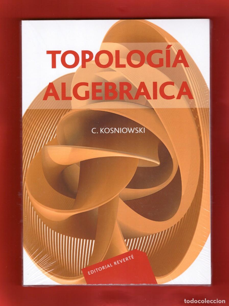 Libros de segunda mano de ciencias: C. KOSNIOWSKI .- TOPOLOG&Iacute;A ALGEBRAICA (PRECINTADO). - Foto 1
