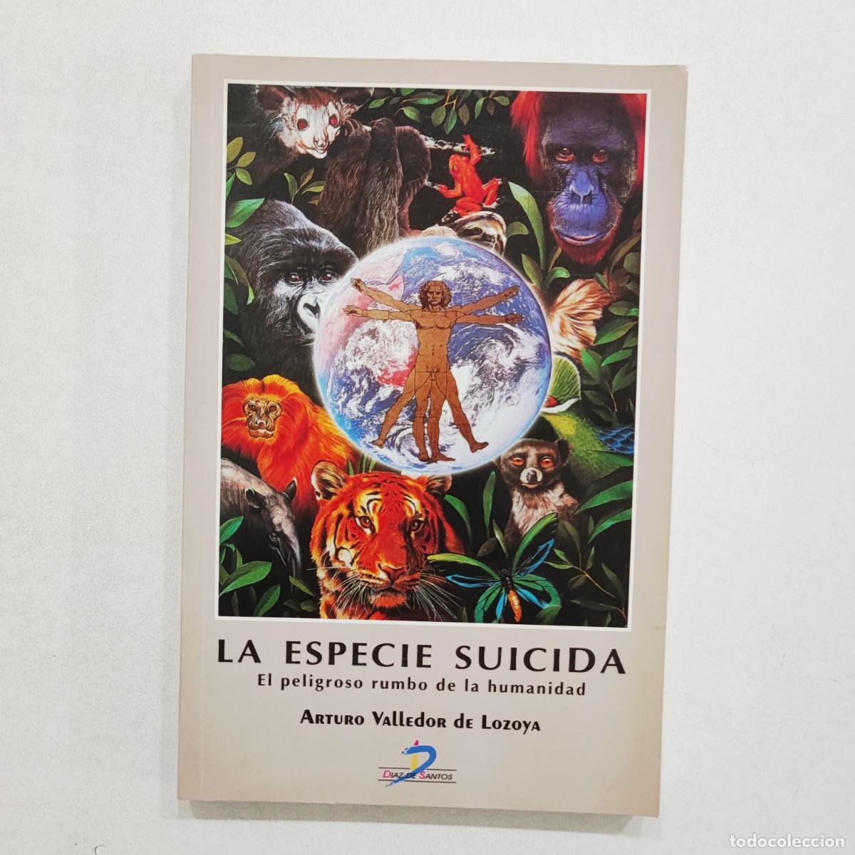 Libros de segunda mano: LA ESPECIE SUICIDA de Arturo Valledor de Lozoya - Foto 1