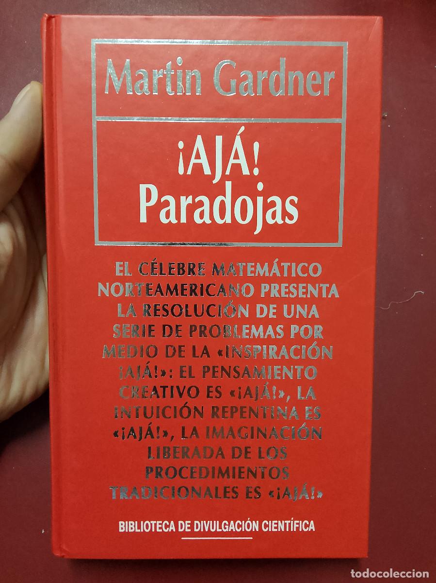 Libros de segunda mano de ciencias: Martin Gardner: &iexcl;Aj&aacute;! Paradojas (RBA. 1994) - Foto 1