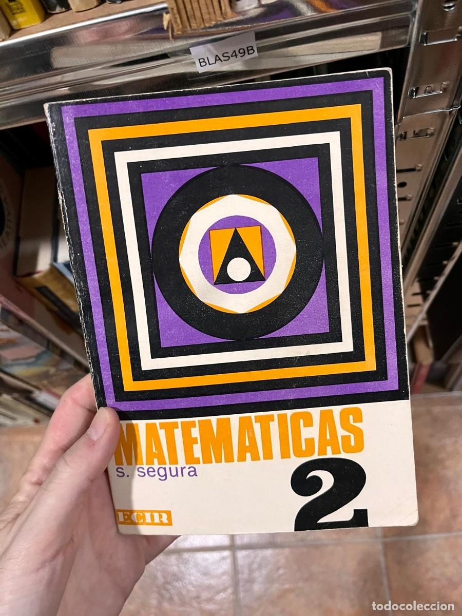 Libros de segunda mano de ciencias: BLAS49B MATEMATICAS 2 S. SEGURA - ECIR- - Foto 1