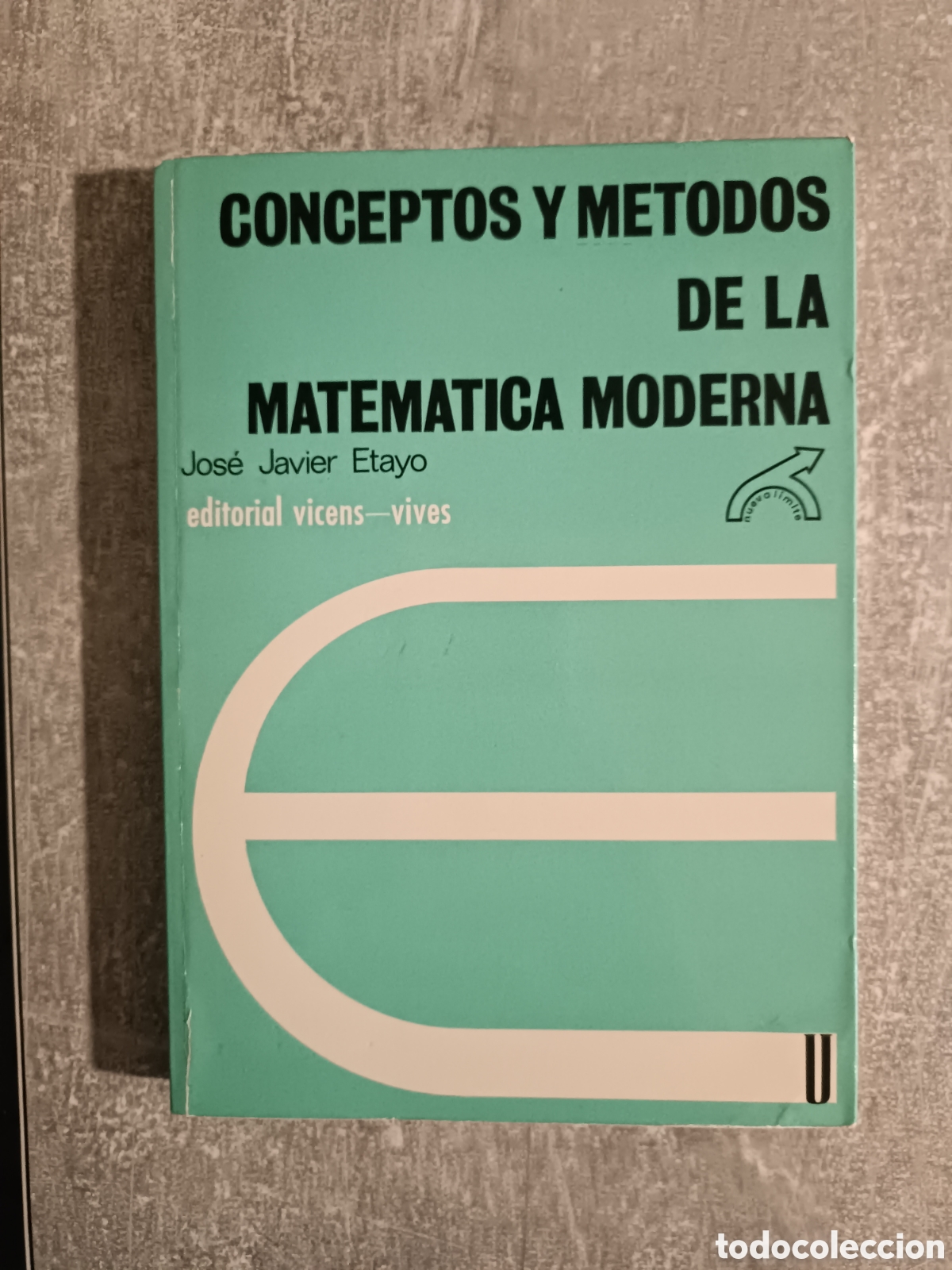 Libros de segunda mano de ciencias: Conceptos y m&eacute;todos de la matem&aacute;tica moderna. Jos&eacute; Javier Etayo - Foto 1