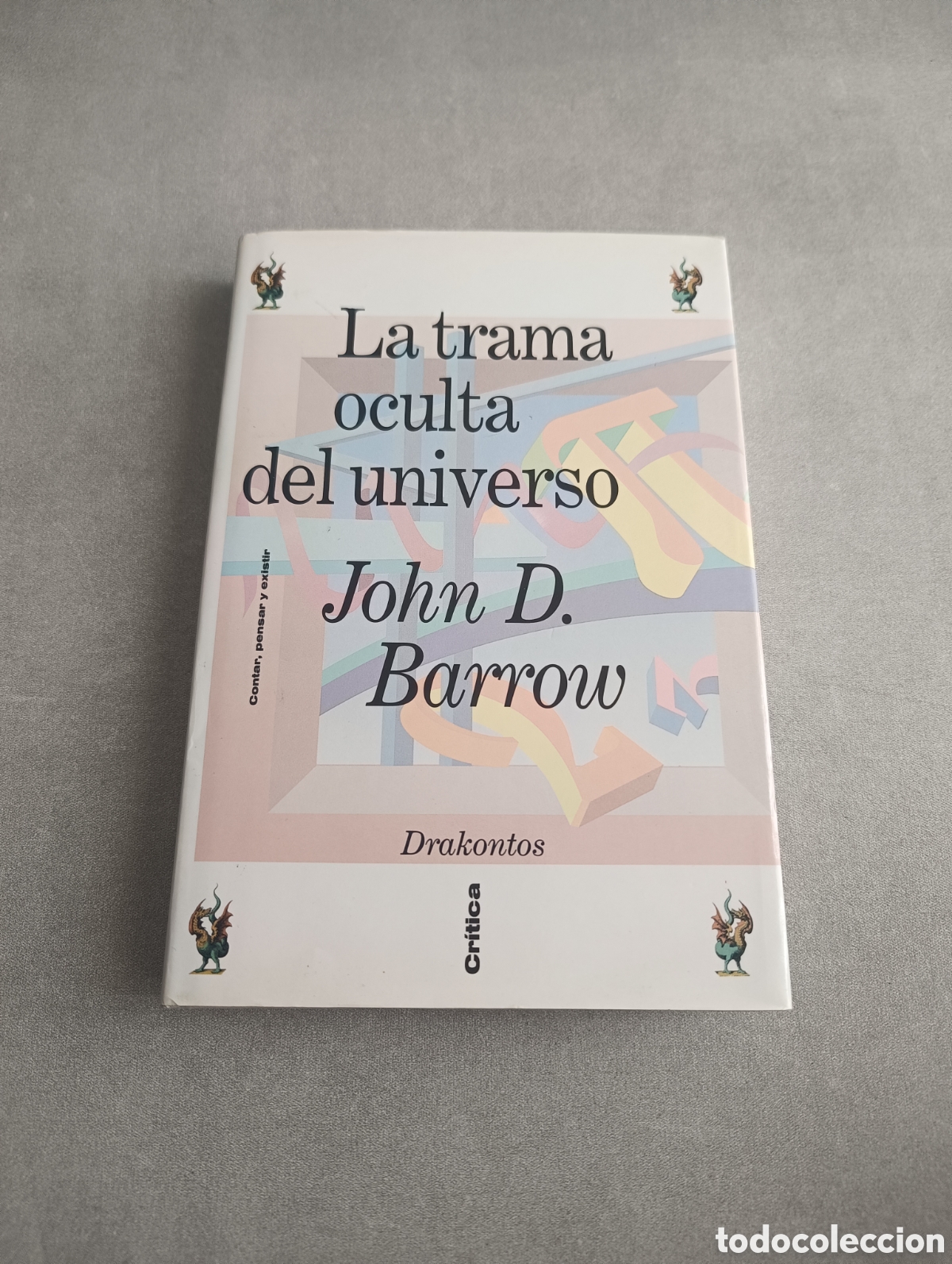Libros de segunda mano de ciencias: La trama oculta del universo. John D. Barrow. - Foto 4