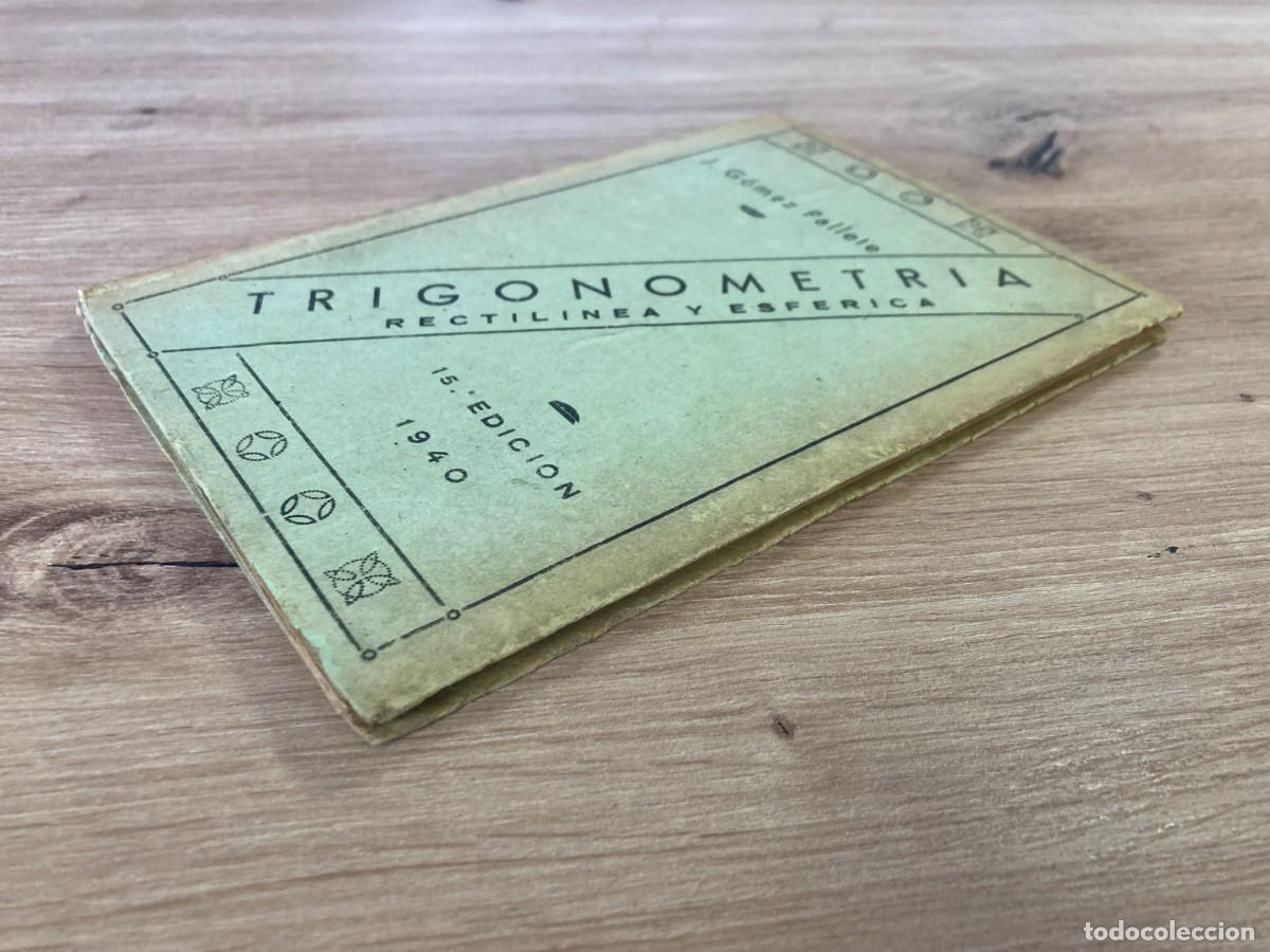 Libros de segunda mano de ciencias: Trigonometr&iacute;a rectil&iacute;nea y esf&eacute;rica J G&oacute;mez Pallete - Foto 4