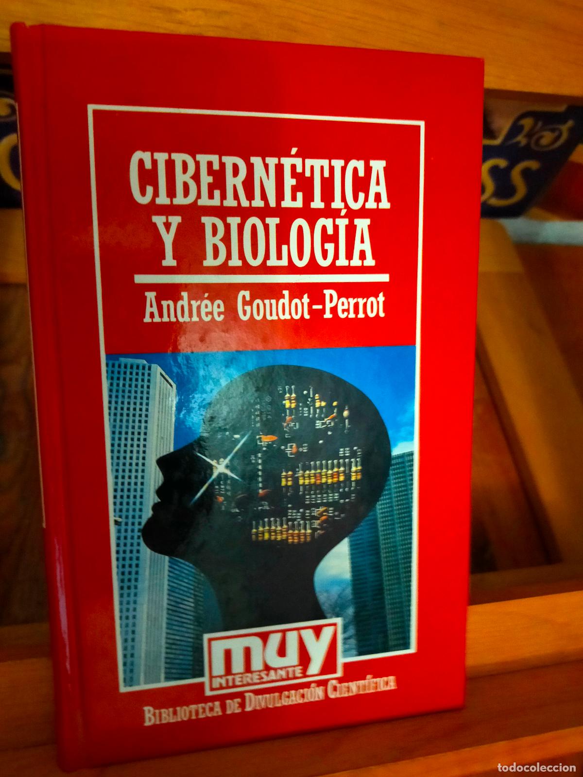 Libros de segunda mano: CIBERN&Eacute;TICA Y BIOLOG&Iacute;A. ANDR&Eacute;E GOUDOT-PERROT. EDITORIAL ORBIS - Foto 1