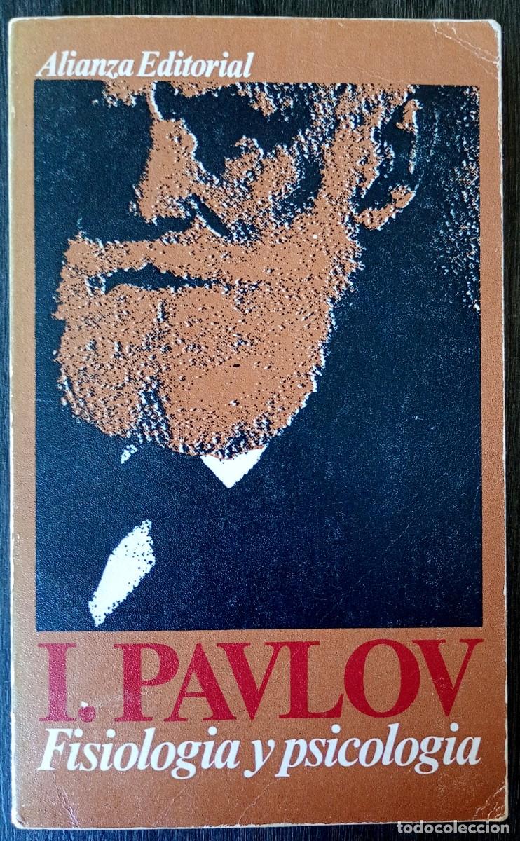 Libros de segunda mano: Ivan Pavlov . Fisiolog&iacute;a y psicolog&iacute;a - Foto 1