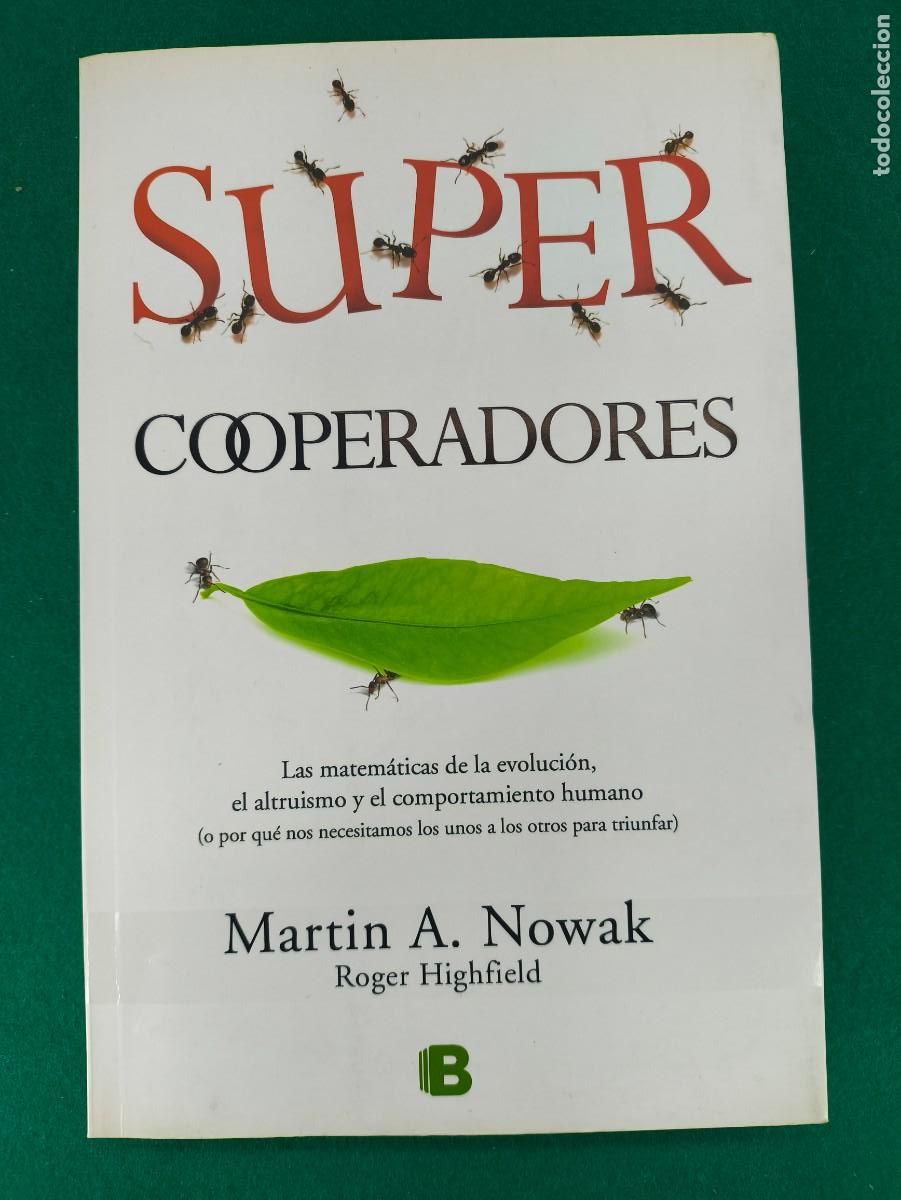 Libros de segunda mano: SUPERCOOPERADORES / MART&Iacute;N A. NOWAK y ROGER HIGHFIELD / 2012. EDICIONES - Foto 1