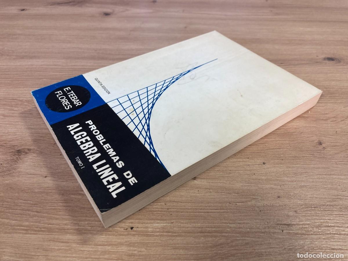 Libros de segunda mano de ciencias: Problemas de algebra lineal Tomo 1 E. T&eacute;bar Flores - Foto 4