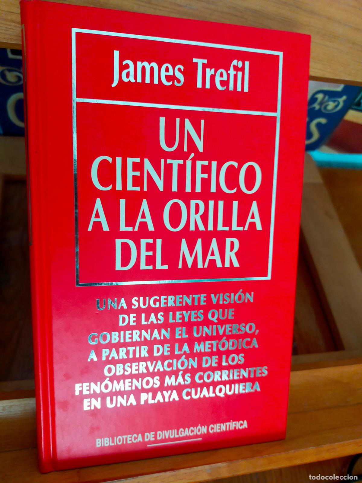 Libros de segunda mano de ciencias: UN CIENT&Iacute;FICO A LA ORILLA DEL MAR. JAMES TREFIL. EDITORIAL RBA - Foto 1