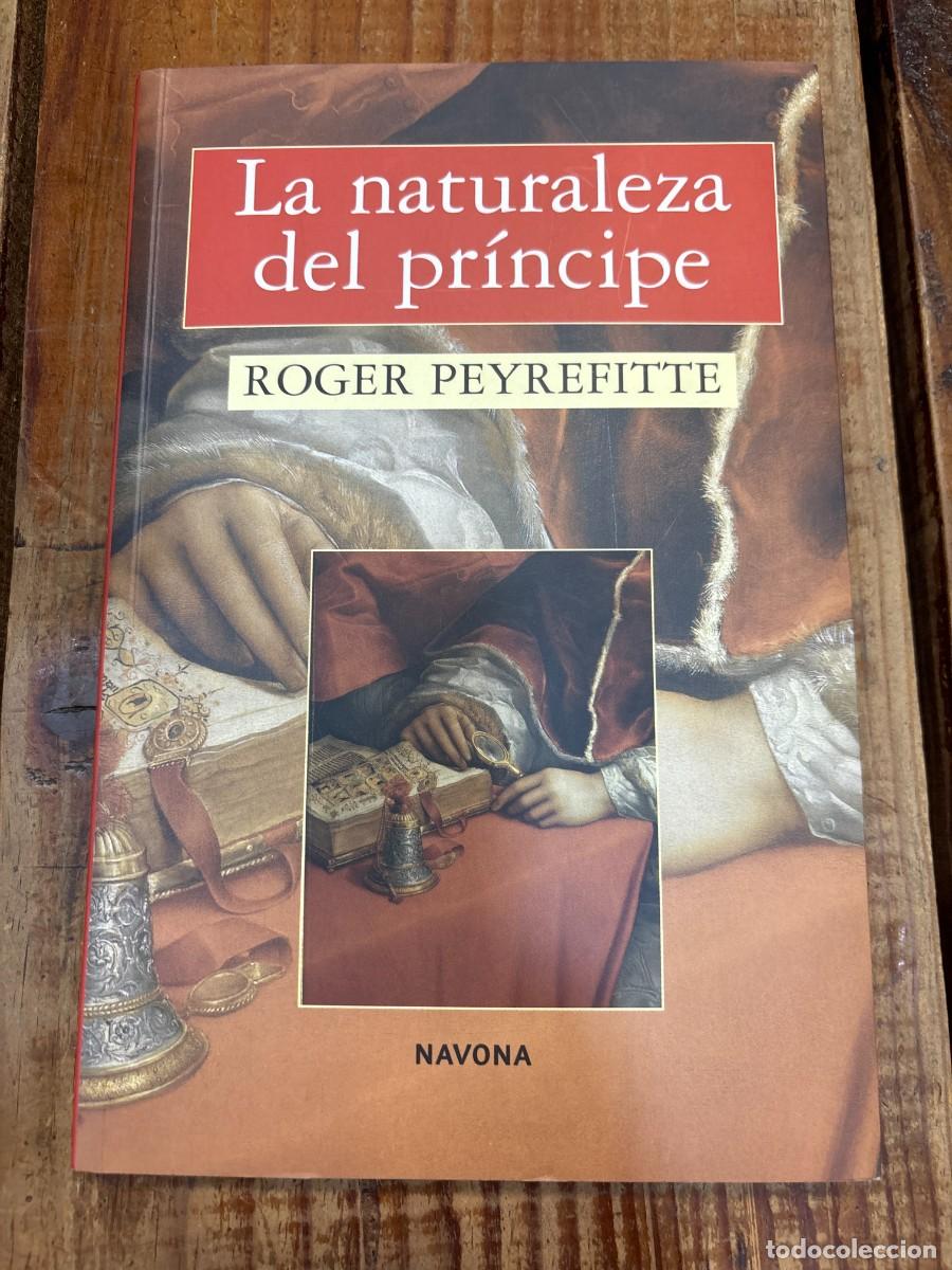 Libros de segunda mano: La naturaleza del pr&iacute;ncipe Peyrefitte, Roger - Foto 1