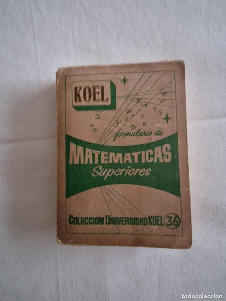 Libros de segunda mano de ciencias: Lote 2530. Mini libro Matem&aacute;ticas Superiores, de editorial Koel - Foto 1