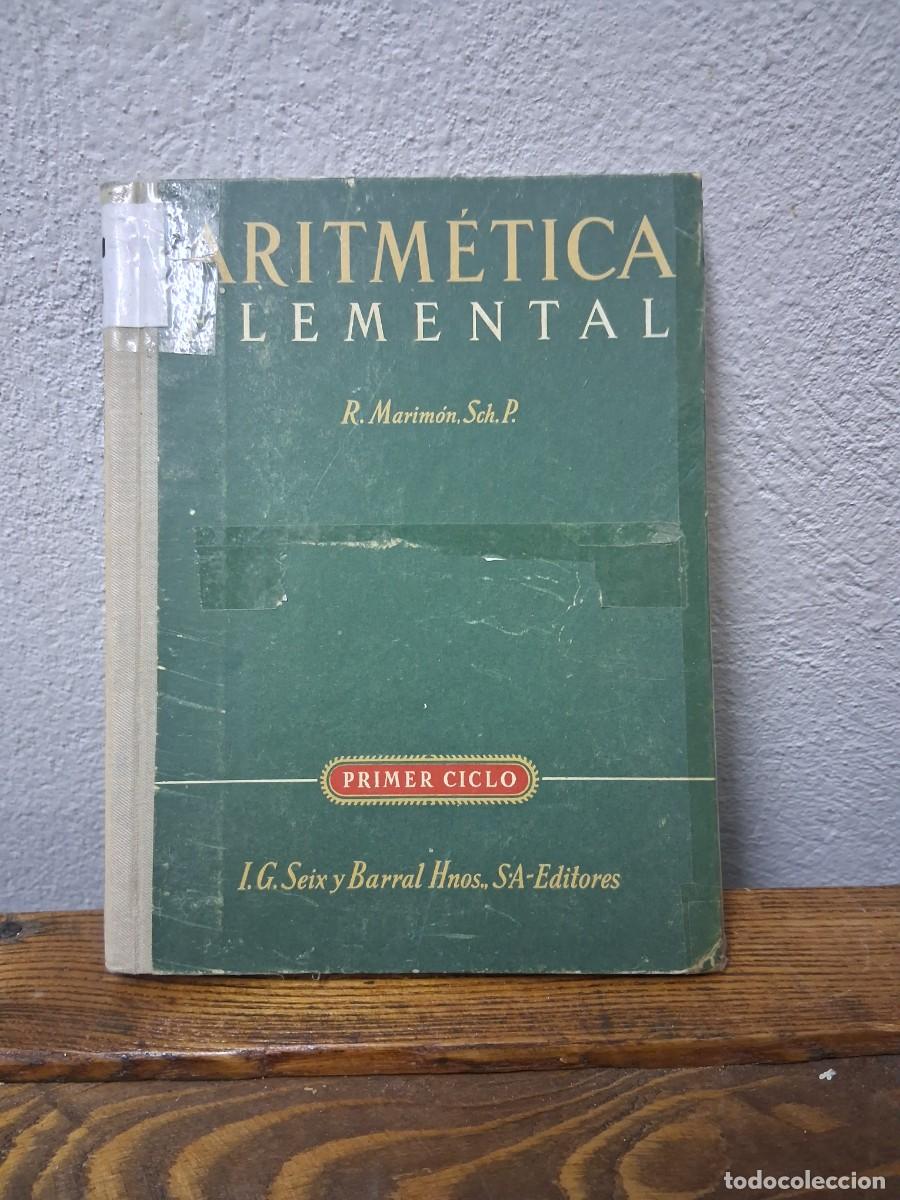 Libros de segunda mano de ciencias: Libro del a&ntilde;o 1944 Aritm&eacute;tica elemental Seis y Barral Rafael Marimon - Foto 1