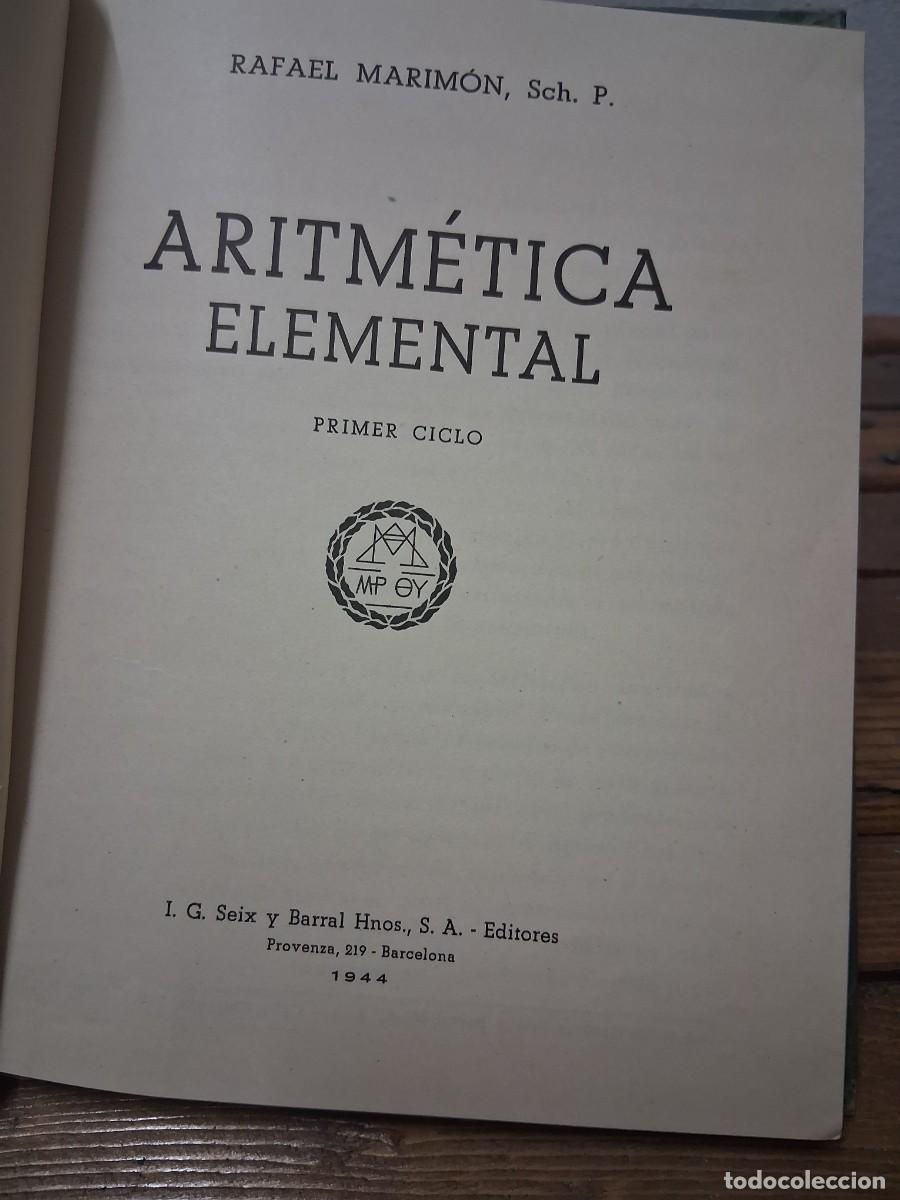 Libros de segunda mano de ciencias: Libro del a&ntilde;o 1944 Aritm&eacute;tica elemental Seis y Barral Rafael Marimon - Foto 2