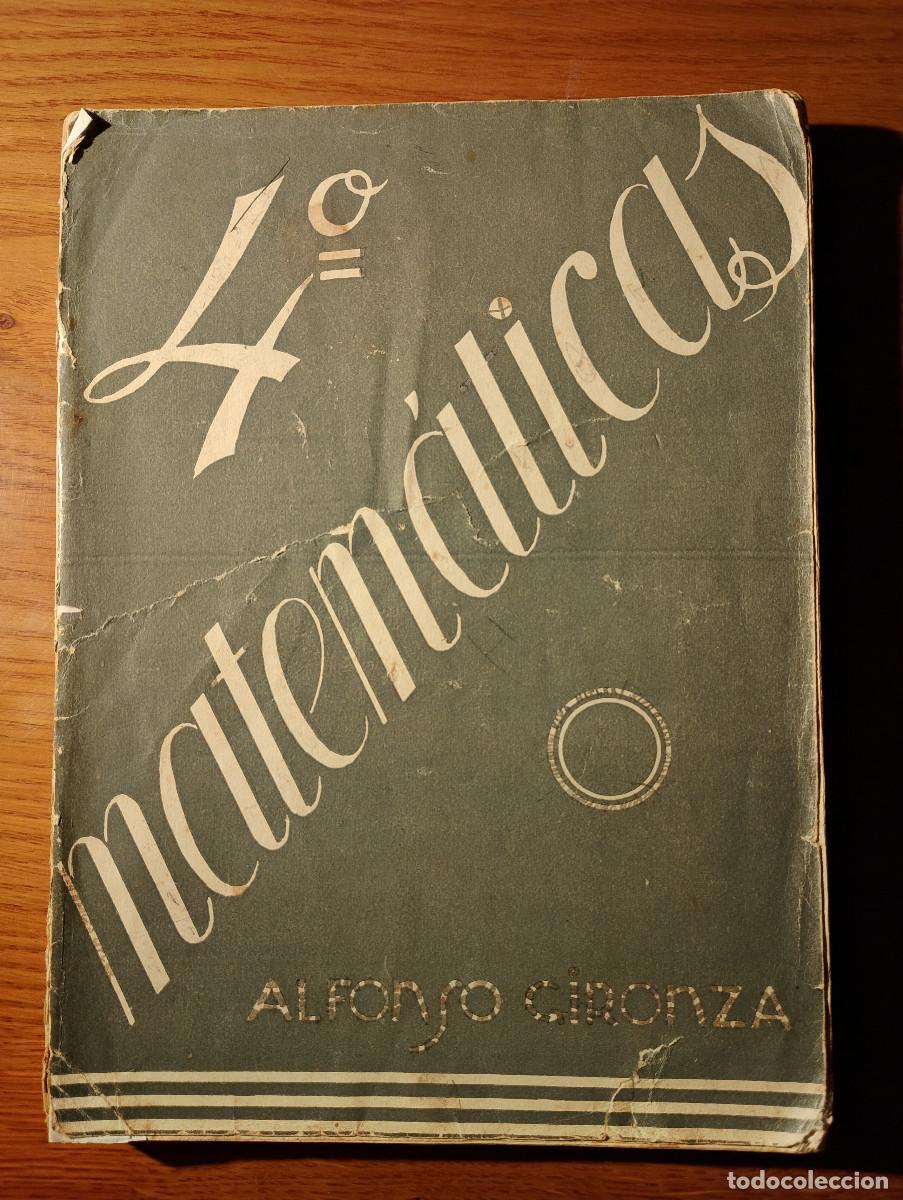 Libros de segunda mano de ciencias: MATEM&Aacute;TICAS CUARTO CURSO - Alfonzo Gironza (1954) - Foto 1