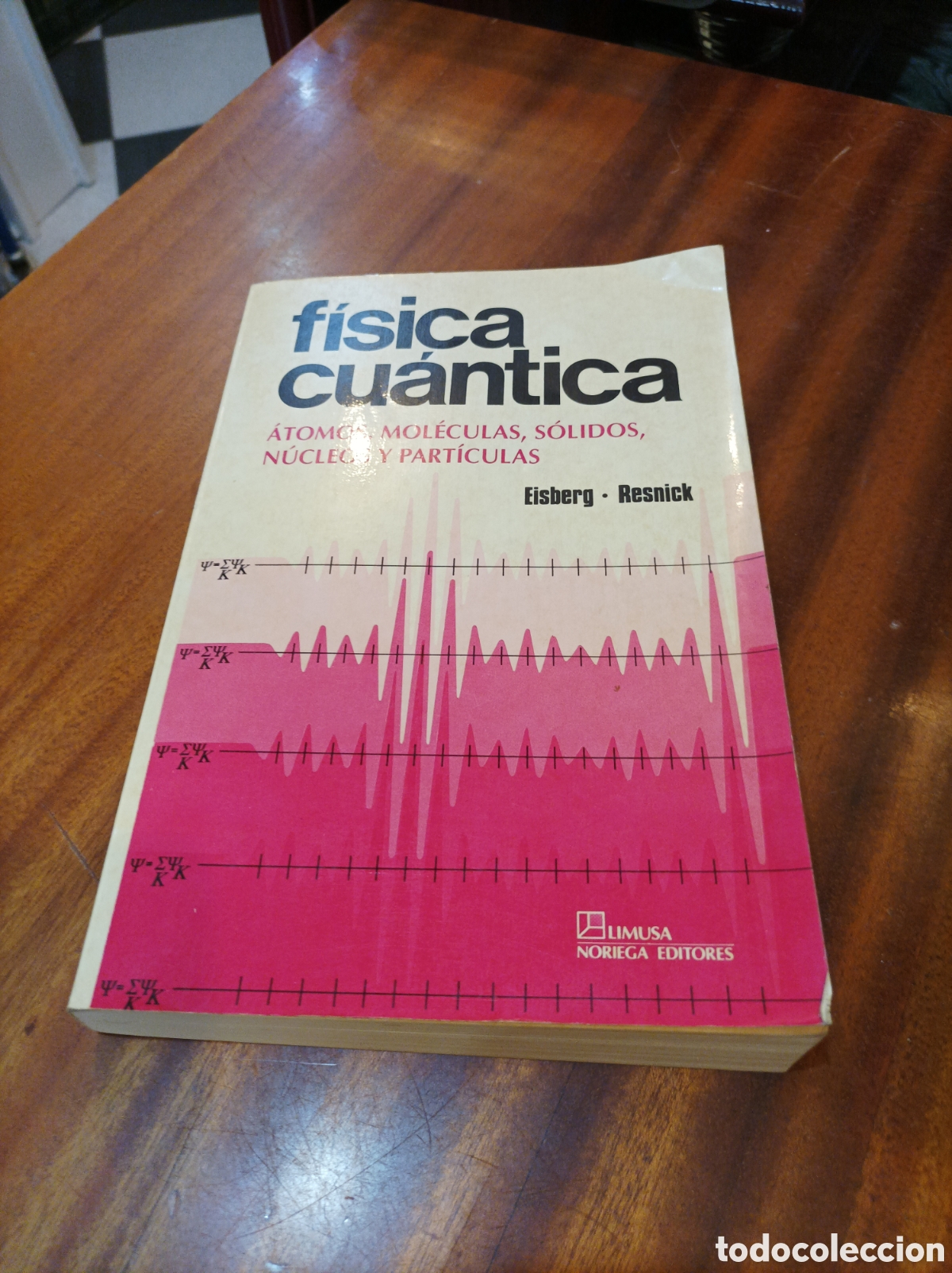 Libros de segunda mano de ciencias: F&Iacute;SICA CU&Aacute;NTICA.ATOMOS , MOL&Eacute;CULAS, S&Oacute;LIDOS, N&Uacute;CLEOS ,PART&Iacute;CULAS.EISBERG-RESNICK - Foto 1