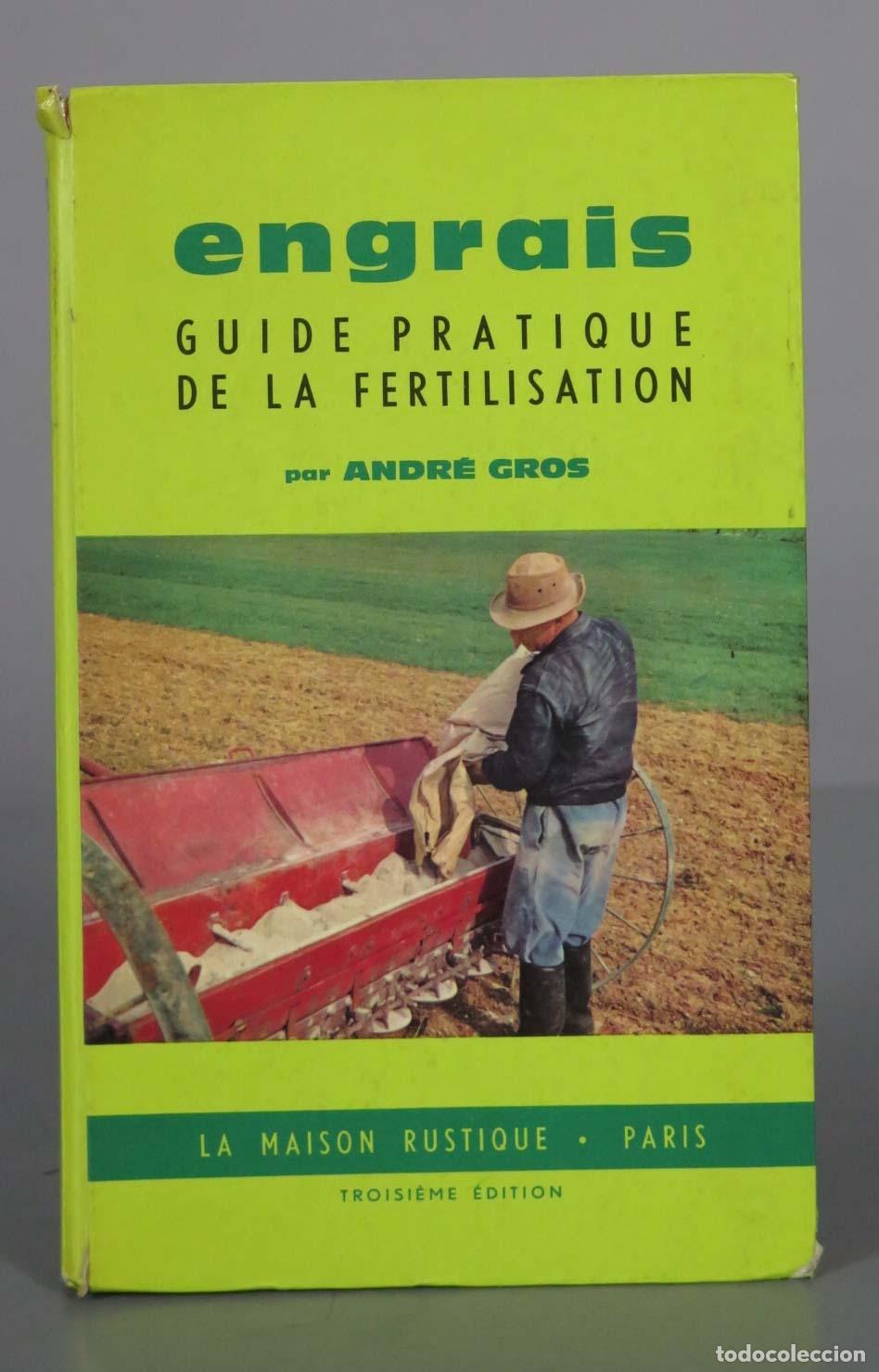Libros de segunda mano: Engrais: Guide pratique de la fertilisation. ANDRE GROS - Foto 1