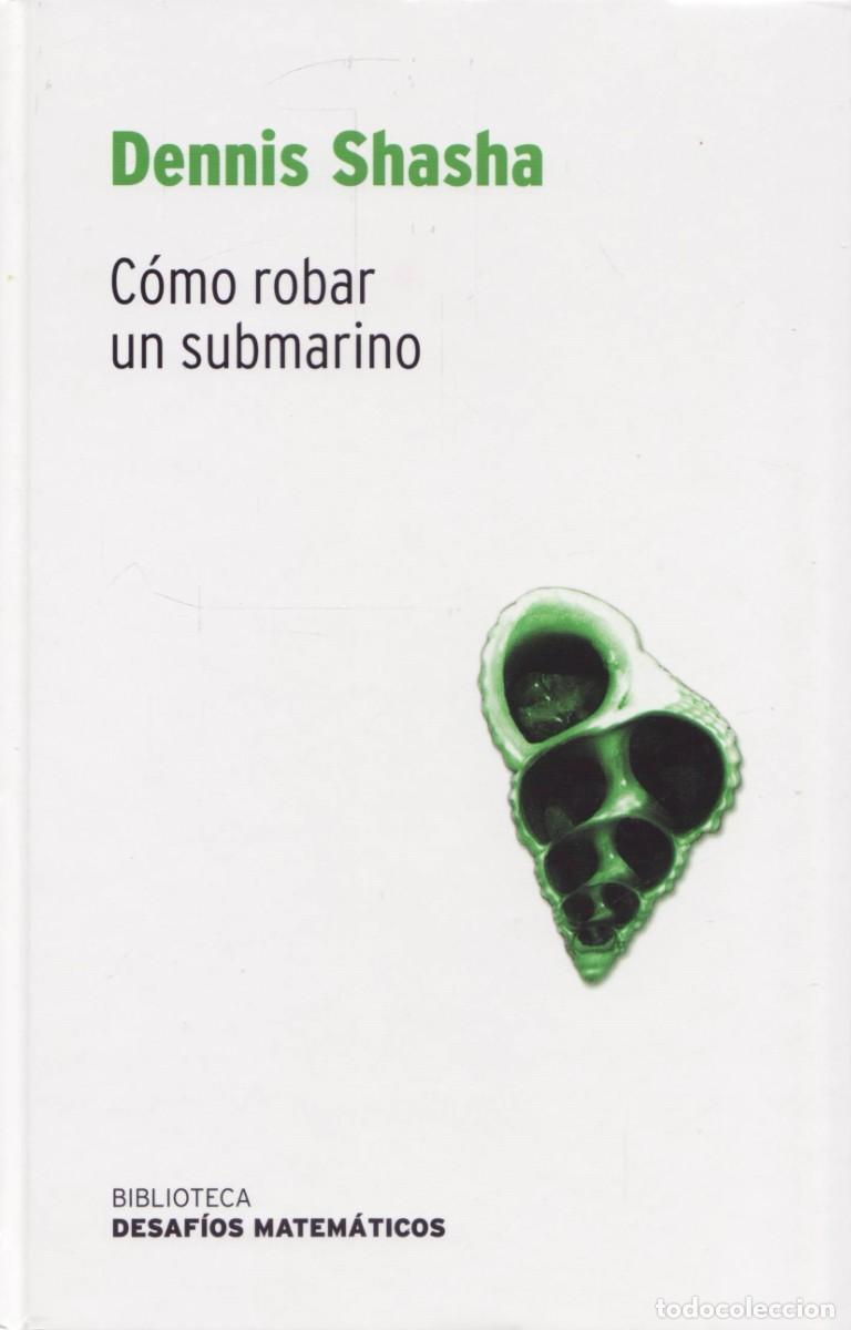 Libros de segunda mano de ciencias: Como robar un submarino - Shasha, Dennis - Foto 1