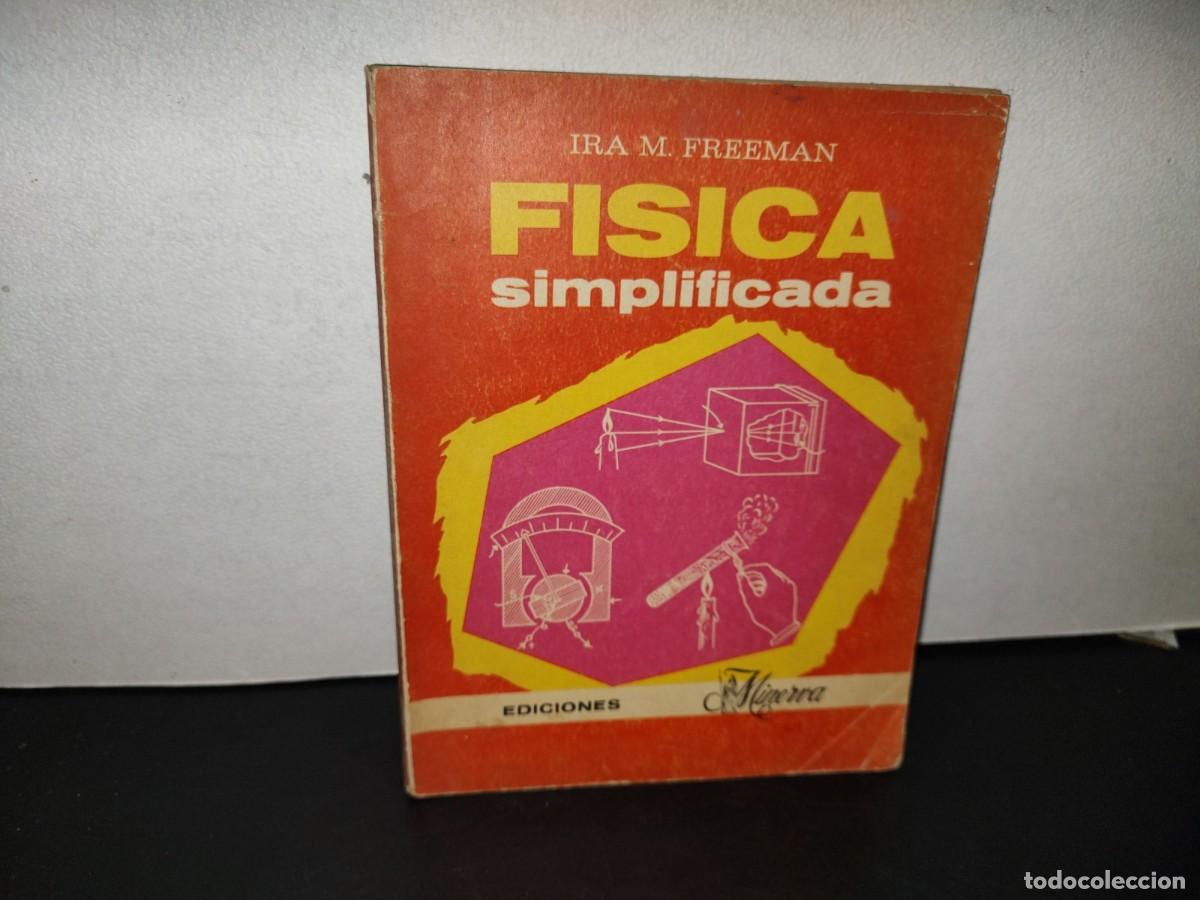Libros de segunda mano de ciencias: 99- F&Iacute;SICA SIMPLIFICADA - IRA M. FREEMAN - EDICIONES MINERVA - 1969 - Foto 1