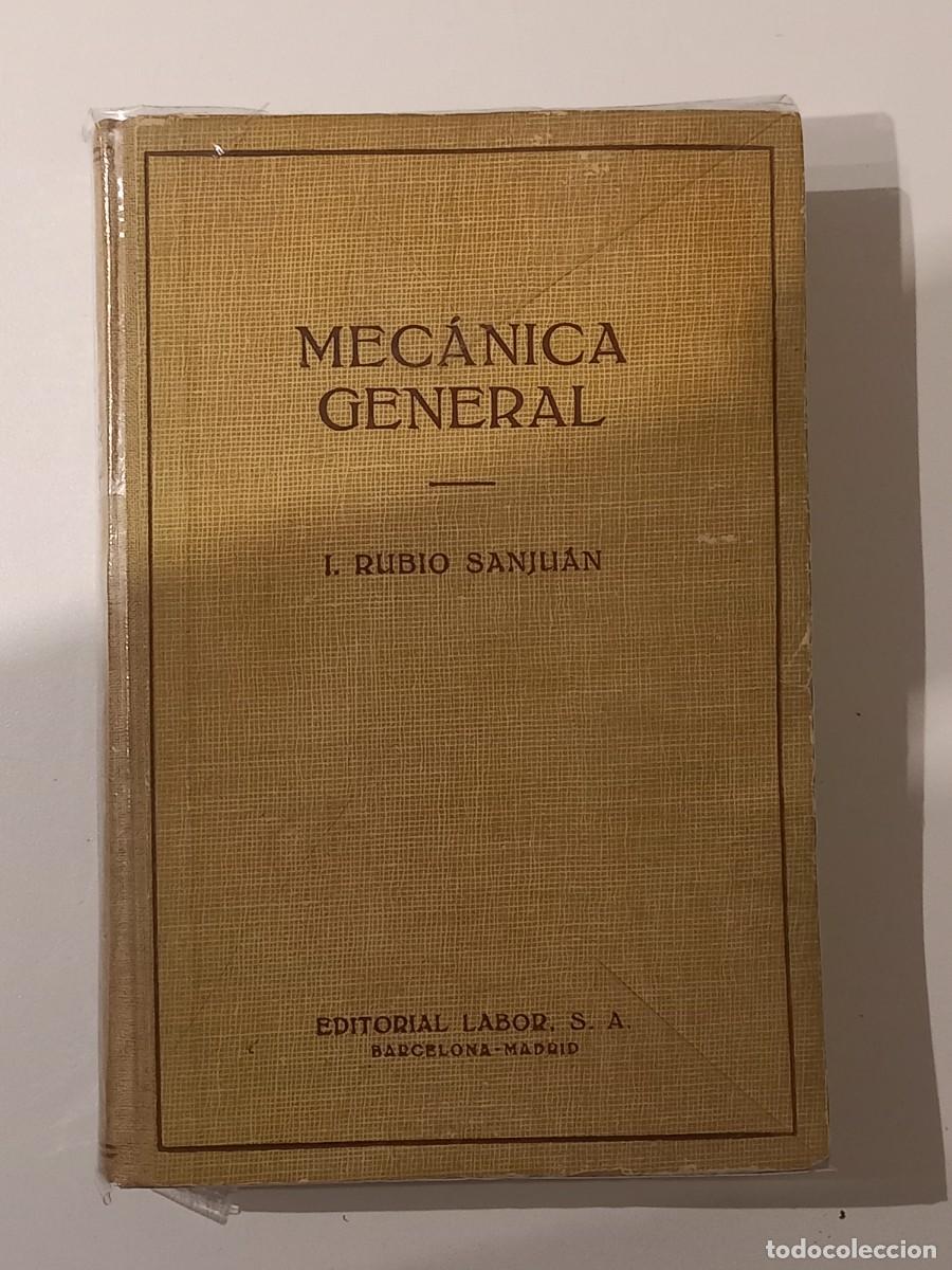 Libros de segunda mano de ciencias: ISIDORO RUBIO SANJU&Aacute;N. Mec&aacute;nica general. 1945 - Foto 1