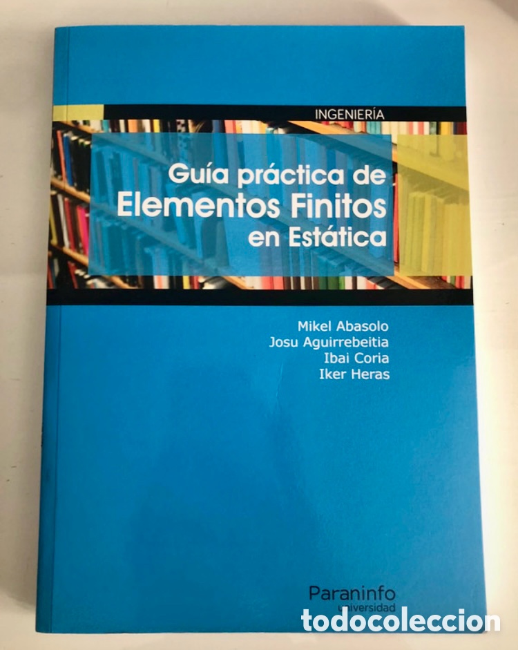 Libros de segunda mano de ciencias: Gu&iacute;a Pr&aacute;ctica de Elementos F&iacute;nitos en Est&aacute;tica. Ingenieria. - Foto 1