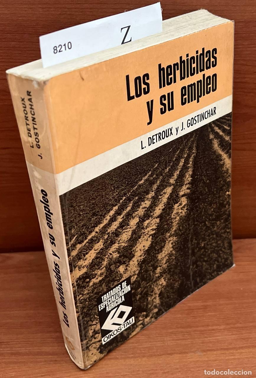 Gebrauchte B&uuml;cher der Wissenschaften: DETROUX L. - Los herbicidas y su empleo