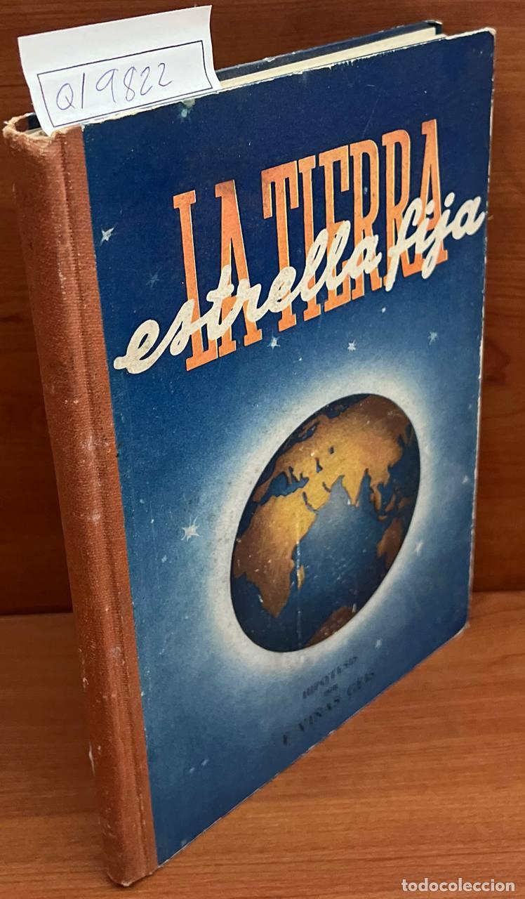 Gebrauchte B&uuml;cher der Wissenschaften: VI&Ntilde;AS GEIS, F. - La tierra, estrella fija.