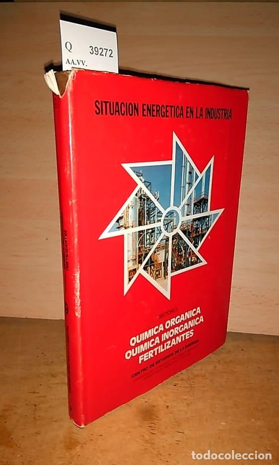 Libri di seconda mano: AA.VV. - SITUACION ENERGETICA EN LA INDUSTRIA. SECTORES QUIMICA ORGANICA, QUIMICA INORGANICA, FERTIL