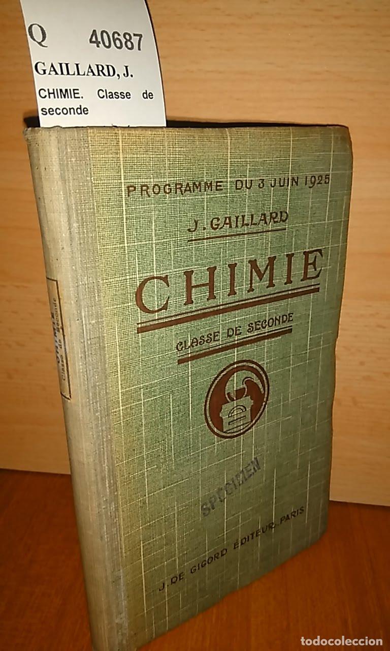 Libros de segunda mano de ciencias: GAILLARD, J. - CHIMIE. Classe de seconde - Foto 1