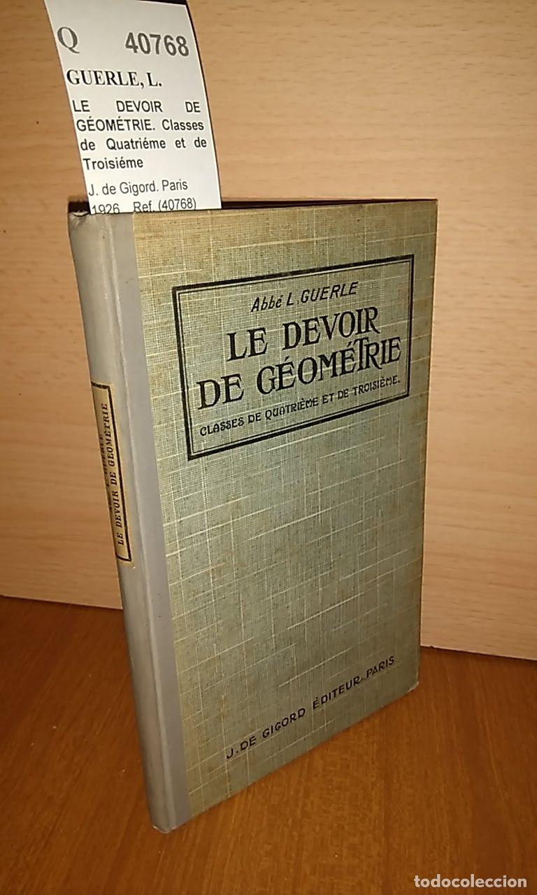 Libri di seconda mano: GUERLE, L. - LE DEVOIR DE G&Eacute;OM&Eacute;TRIE. Classes de Quatri&eacute;me et de Troisi&eacute;me