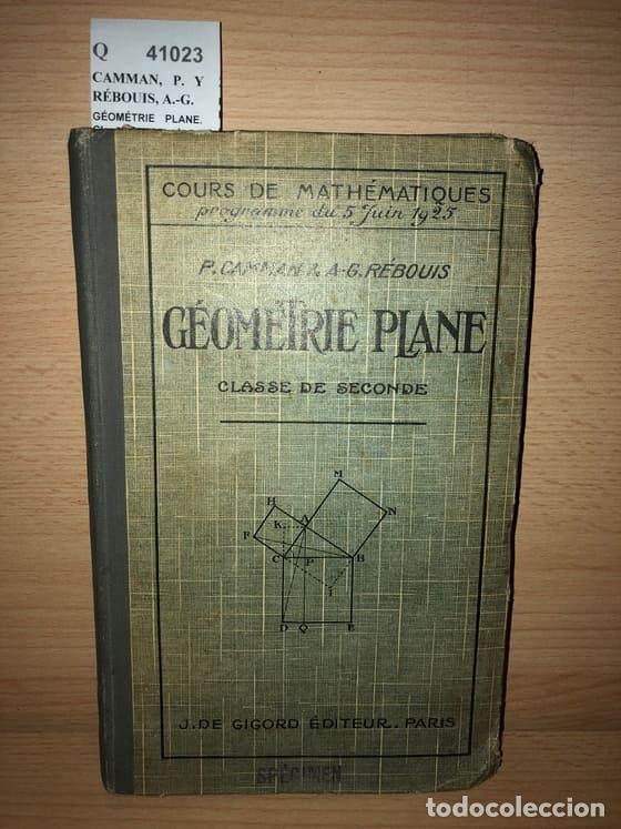 Libros de segunda mano de ciencias: CAMMAN, P. Y R&Eacute;BOUIS, A.-G. - G&Eacute;OM&Eacute;TRIE PLANE. Classe de seconde - Foto 1
