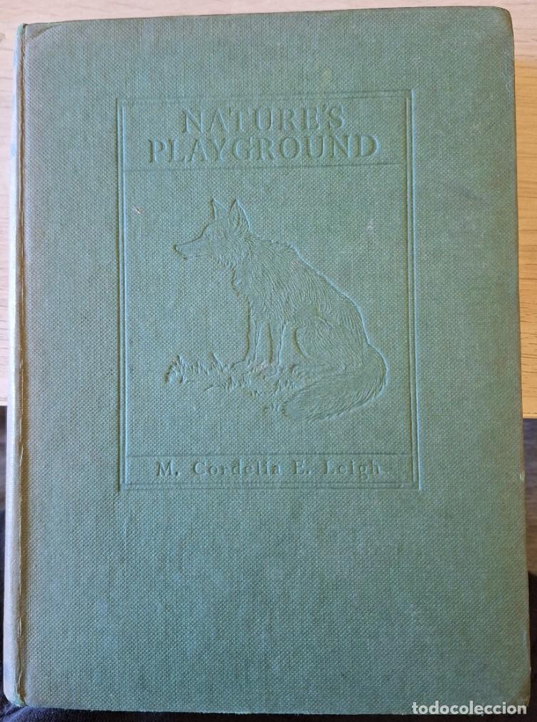 Libros de segunda mano: NATURES PLAYGROUND IN FOUR BOOKS. - LEIGH, M. Cordelia E. - Foto 1