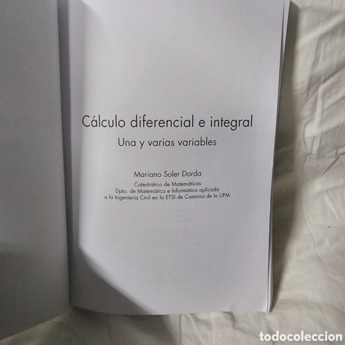 Libros de segunda mano de ciencias: C&aacute;lculo diferencial e integral. Una y varias variables - Mariano Soler Dorda - Foto 2