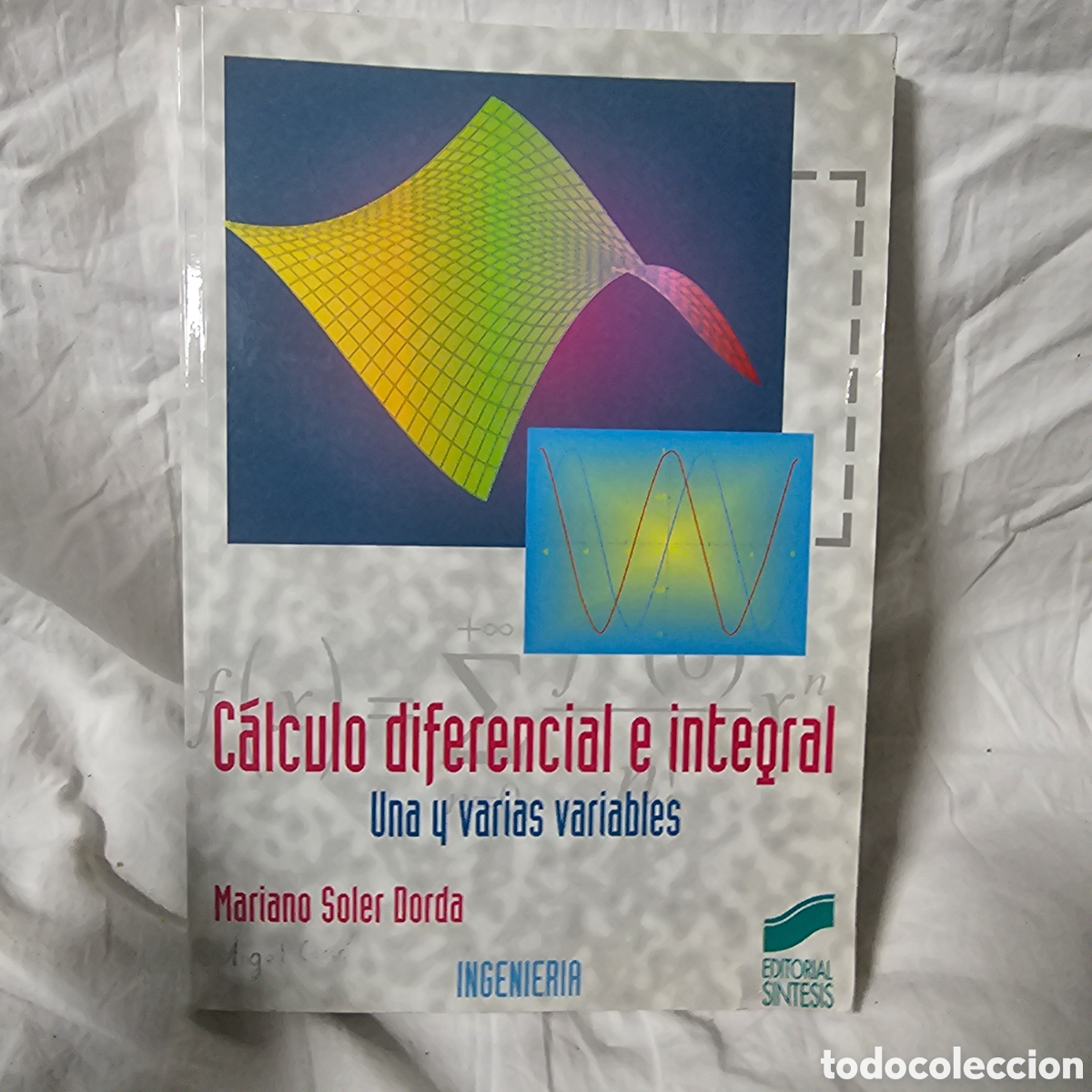 Libros de segunda mano de ciencias: C&aacute;lculo diferencial e integral. Una y varias variables - Mariano Soler Dorda - Foto 1