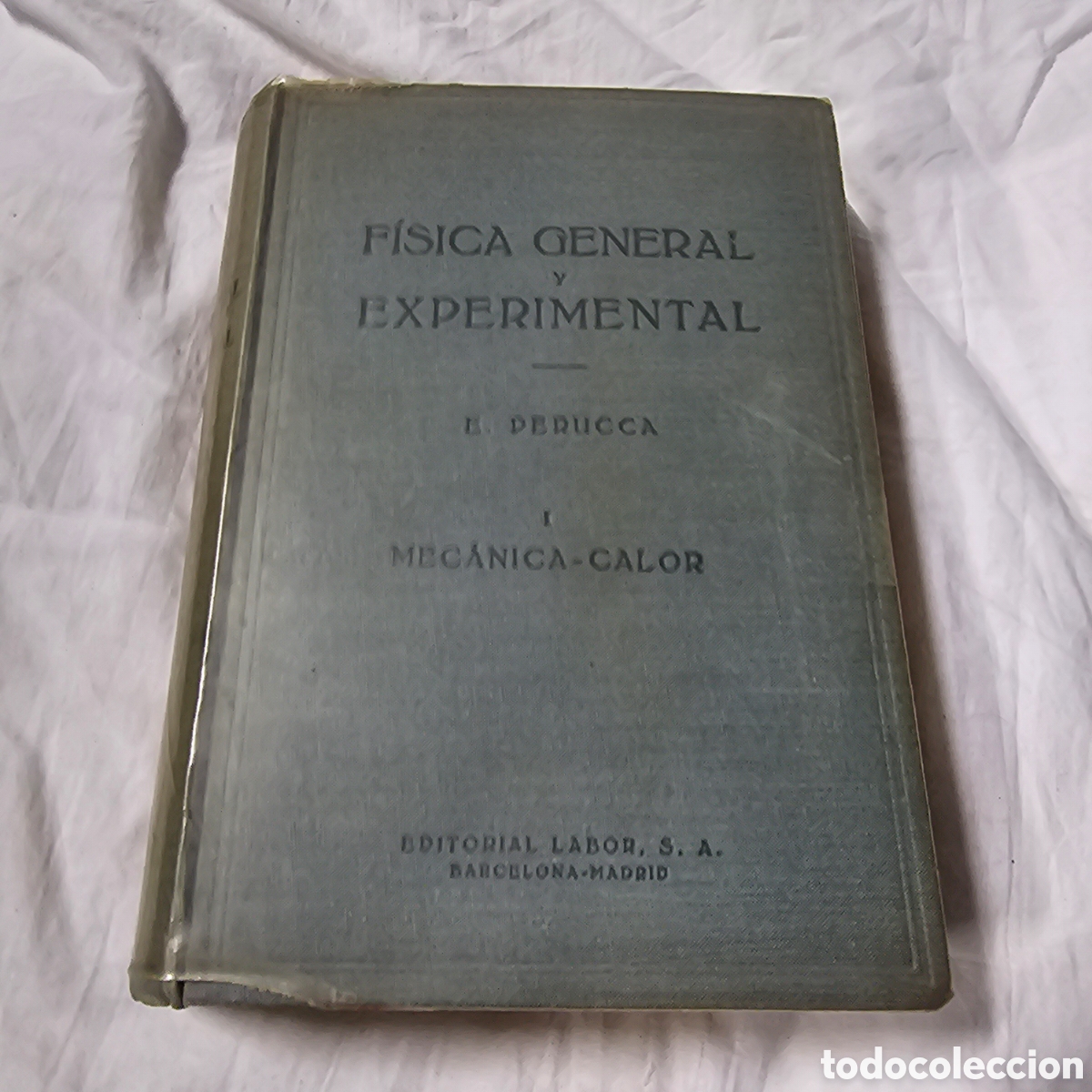 Libros de segunda mano de ciencias: F&Iacute;SICA GENERAL Y EXPERIMENTAL I . MEC&Aacute;NICA, CALOR.E. PERUCCA,A&Ntilde;O 1958 - Foto 1