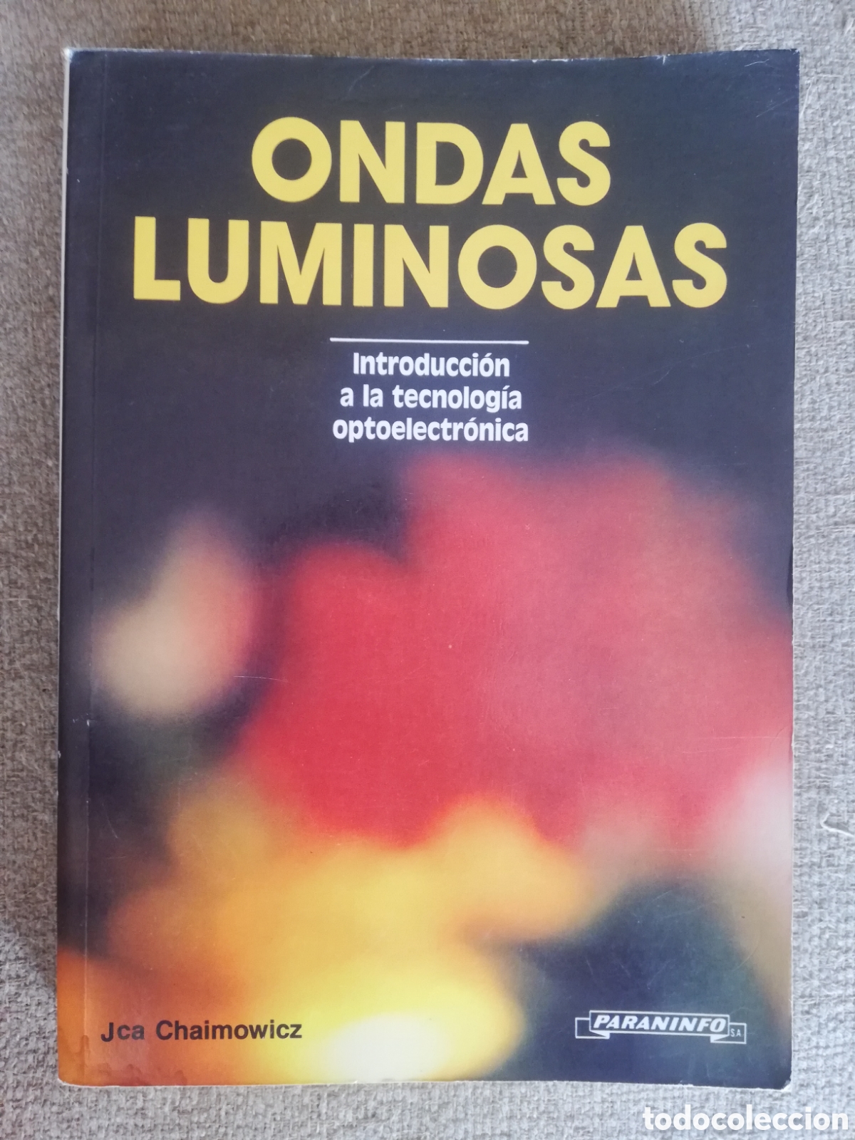Libros de segunda mano de ciencias: Ondas luminosas. Introducci&oacute;n a la tecnolog&iacute;a optoelectr&oacute;nica, de Jca Chaimowicz - Foto 1