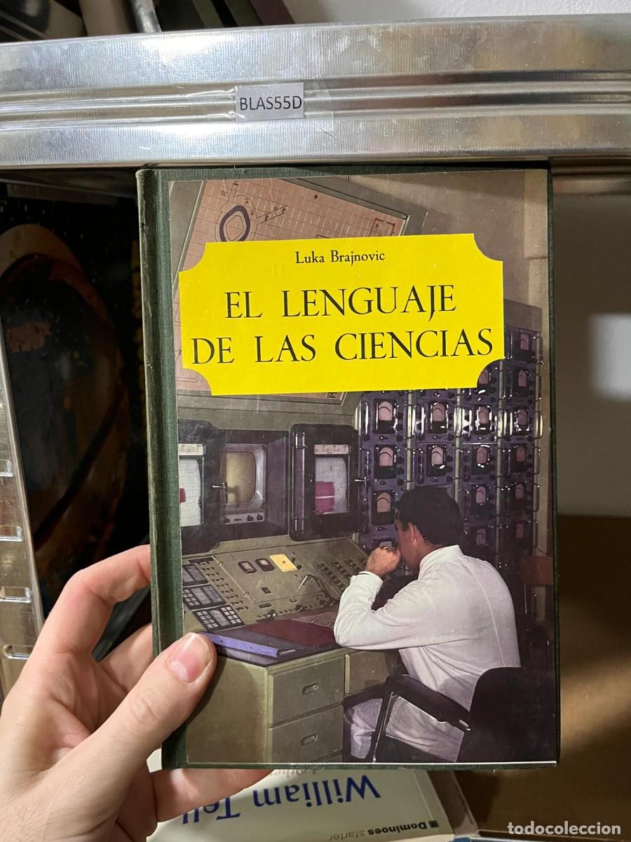 Libros de segunda mano de ciencias: BLAS55D EL LENGUAJE DE LAS CIENCIAS, LUKA BRAJNOVIC - Foto 1